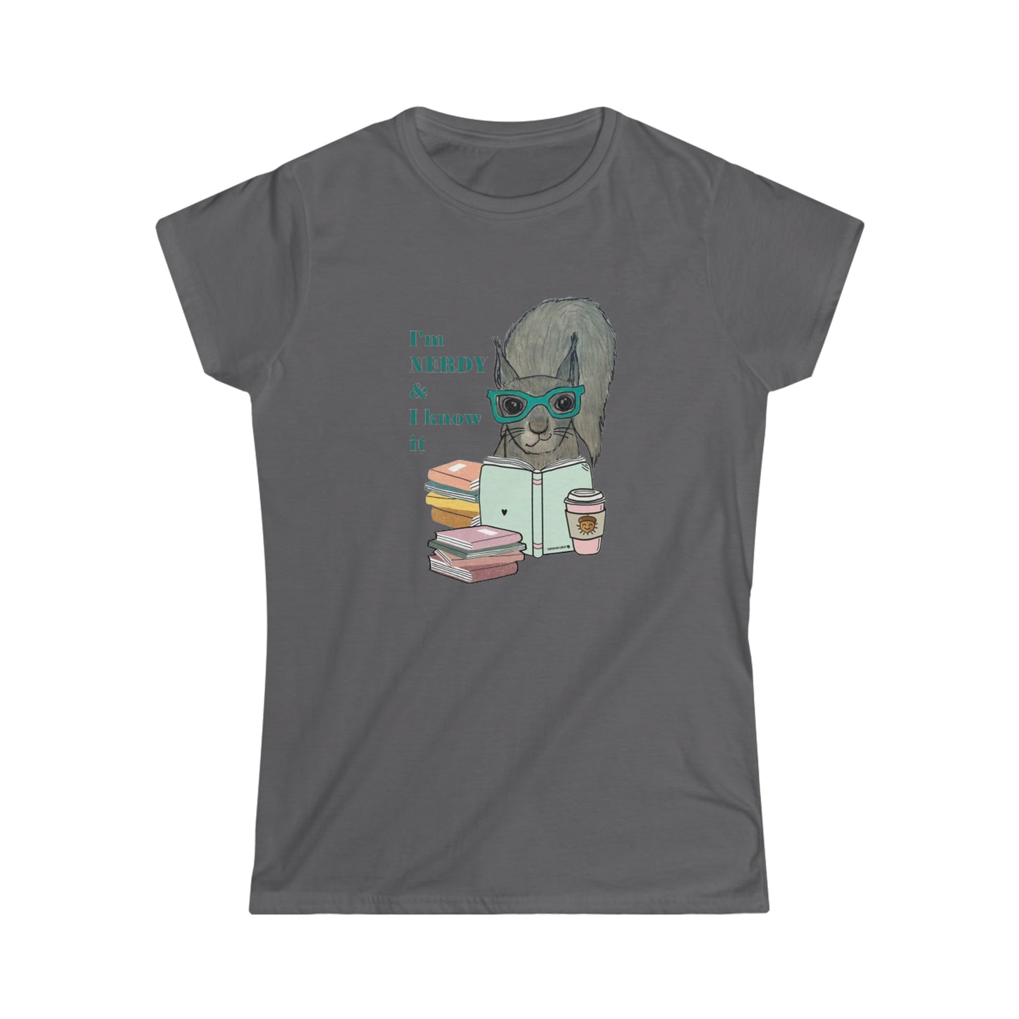 I’m Nerdy & I know it - Women's Softstyle Tee