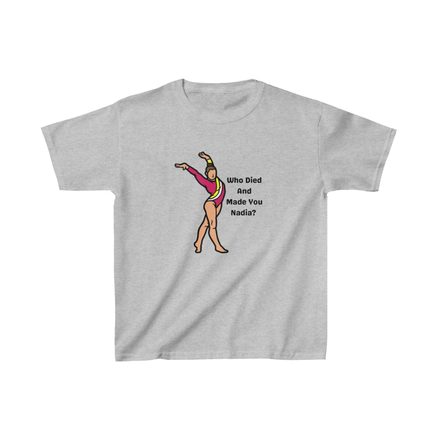 Who died and made you Nadia - Kids Heavy Cotton™ Tee