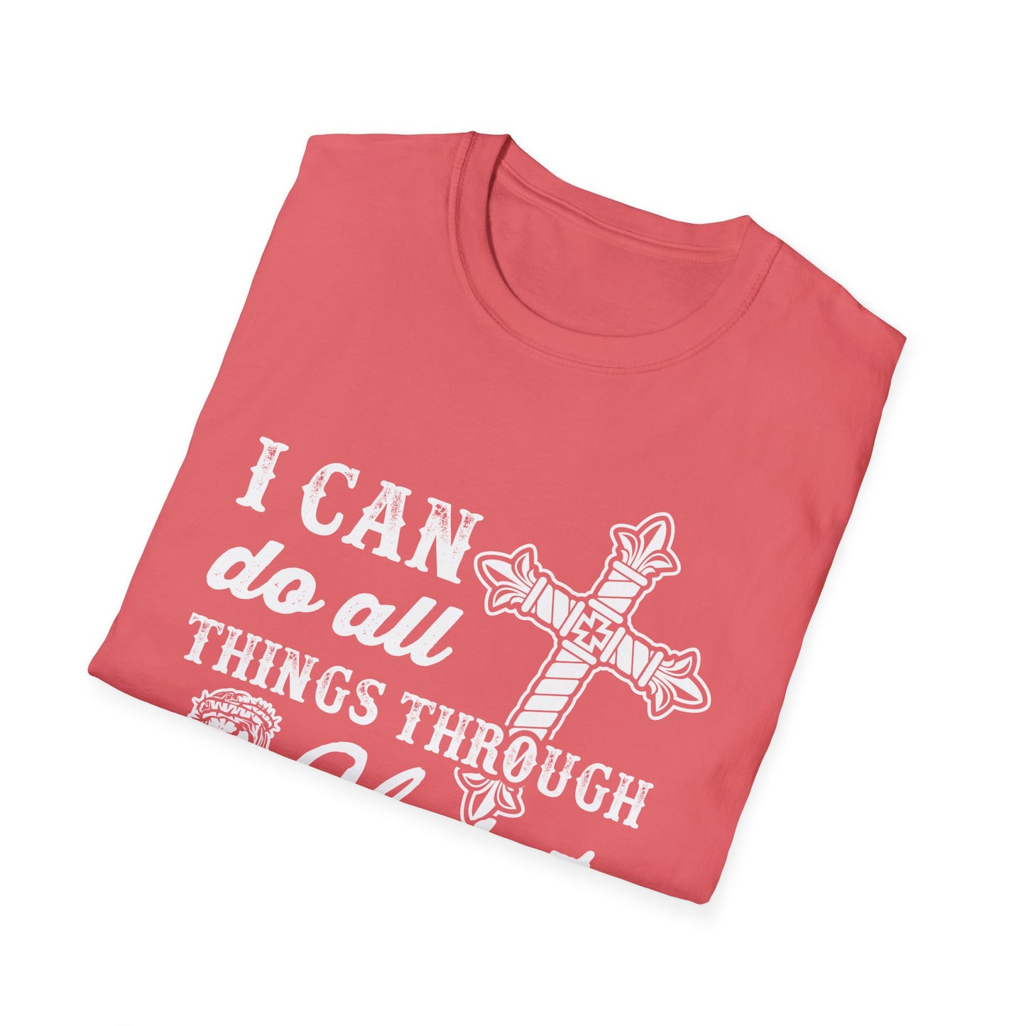 I can do all things through Christ  - Unisex Softstyle T-Shirt