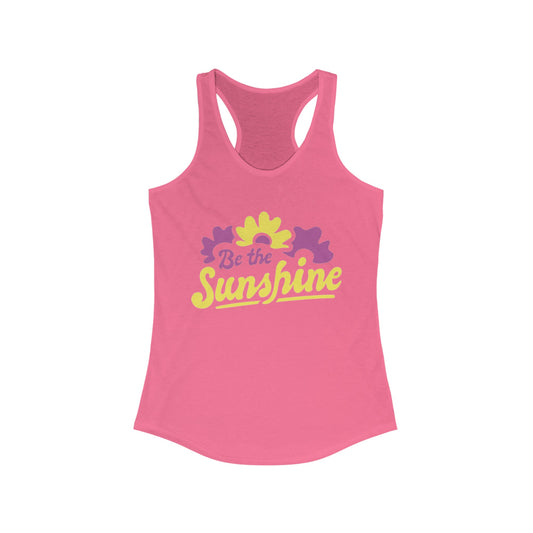 Be the Sunshine - Women's Ideal Racerback Tank