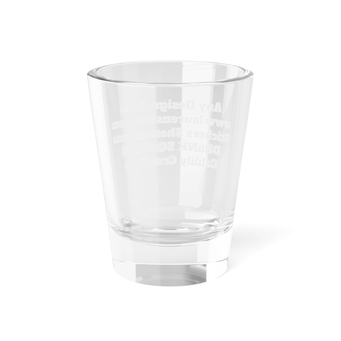 Custom - Shot Glass, 1.5oz