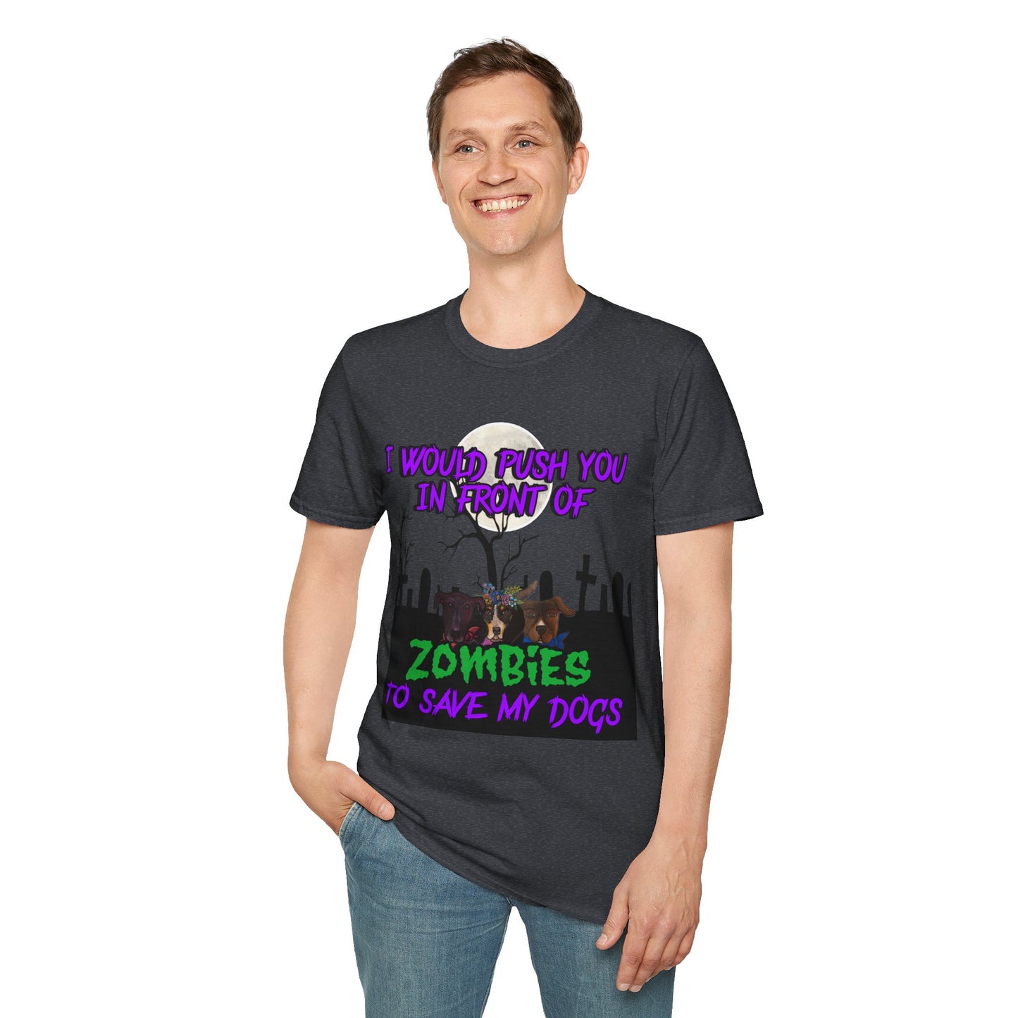 I would push you in front of zombies - Unisex Softstyle T-Shirt