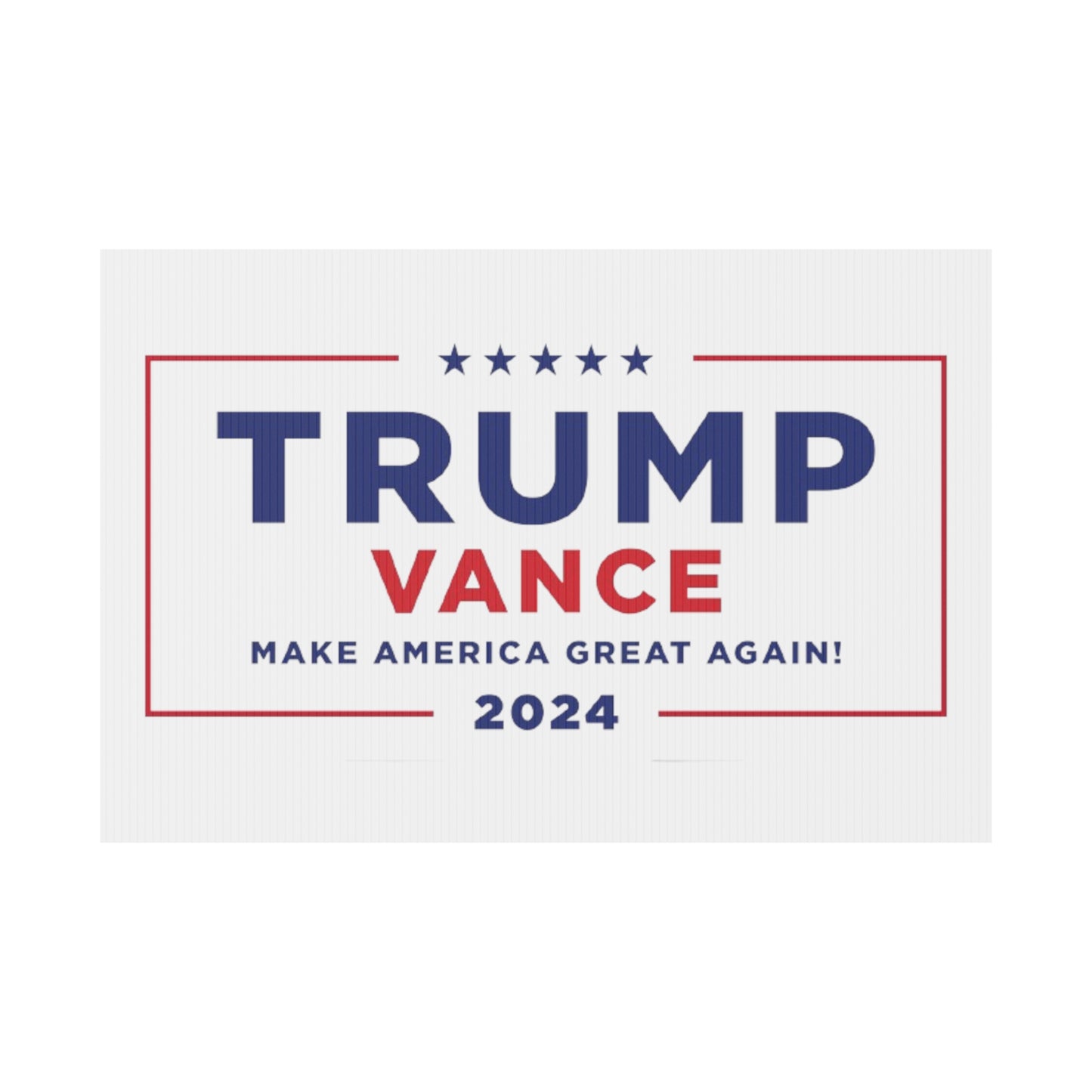 Trump Vance 2024 - Plastic Yard Sign