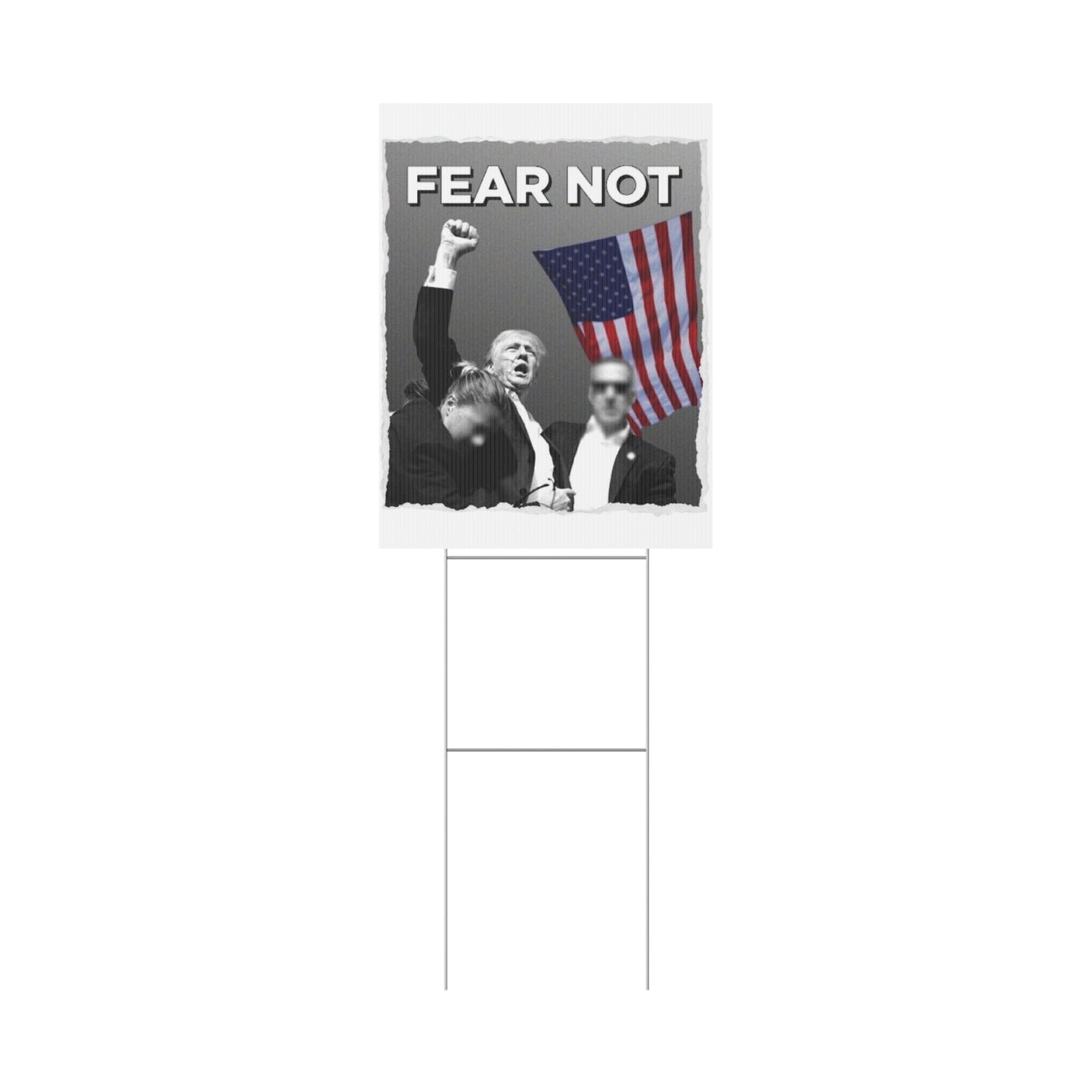 Trump 2024 PA Rally Fear Not - Plastic Yard Sign