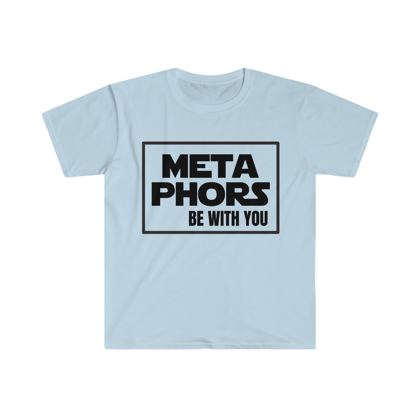 MetaPhors be with you - Unisex Softstyle T-Shirt