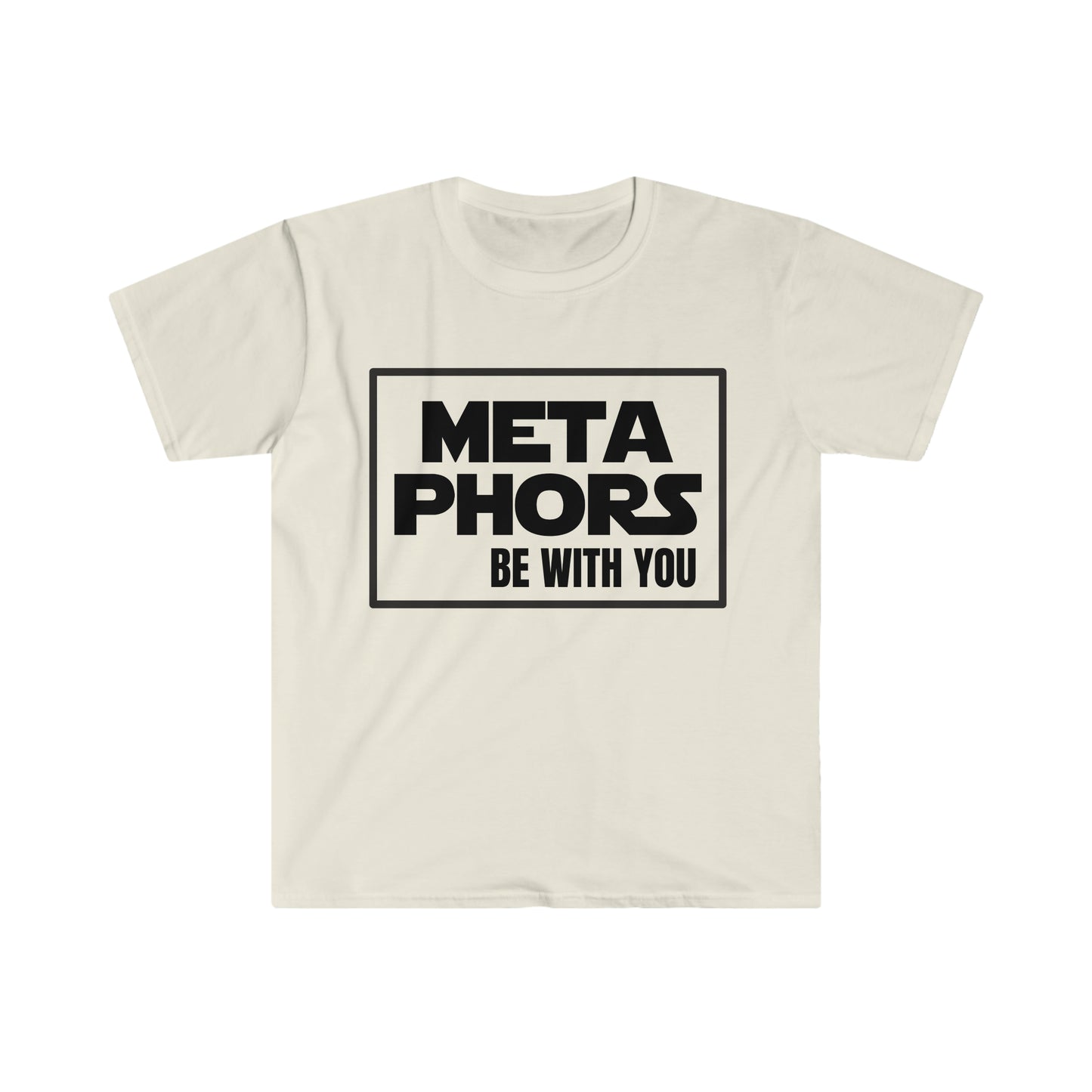 MetaPhors be with you - Unisex Softstyle T-Shirt