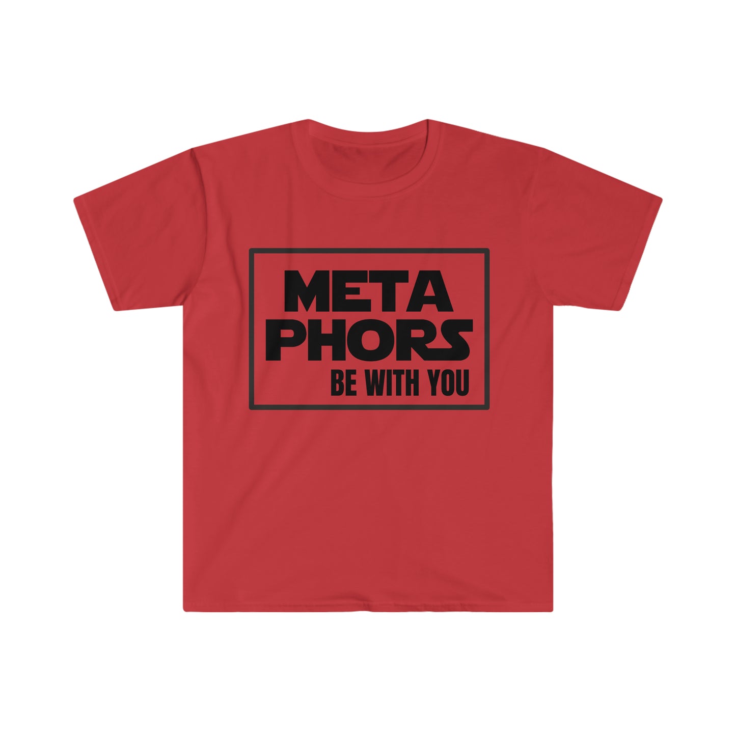 MetaPhors be with you - Unisex Softstyle T-Shirt