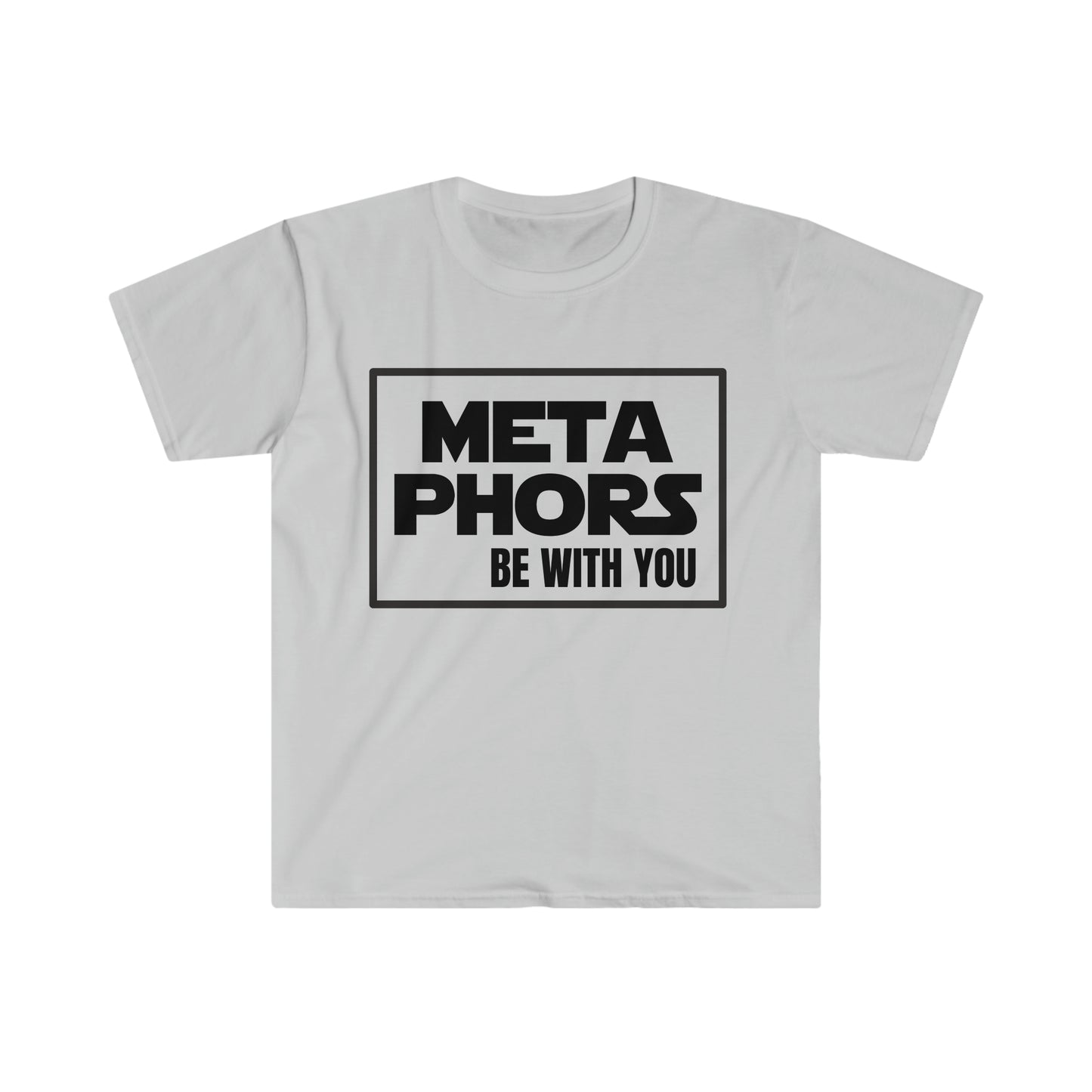 MetaPhors be with you - Unisex Softstyle T-Shirt