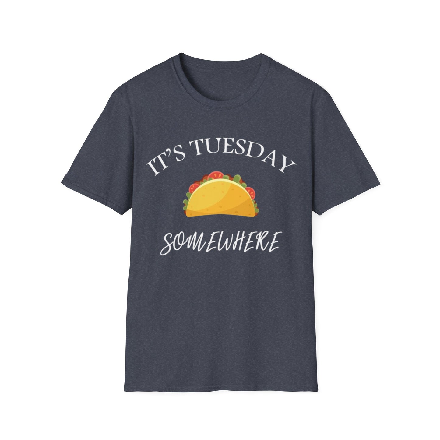 Its Tuesday Somewhere - Unisex Softstyle T-Shirt