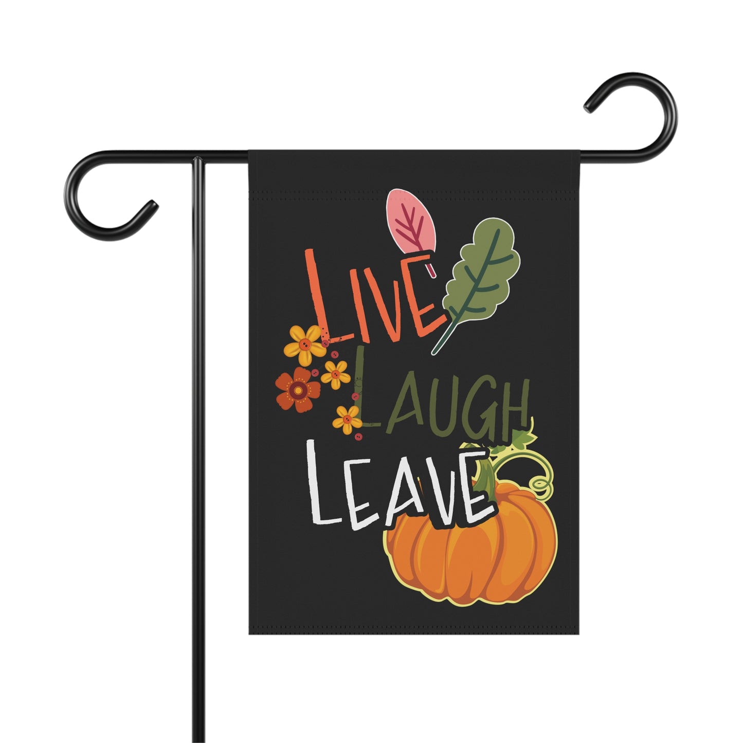 Live Laugh Leave - Garden & House Banner