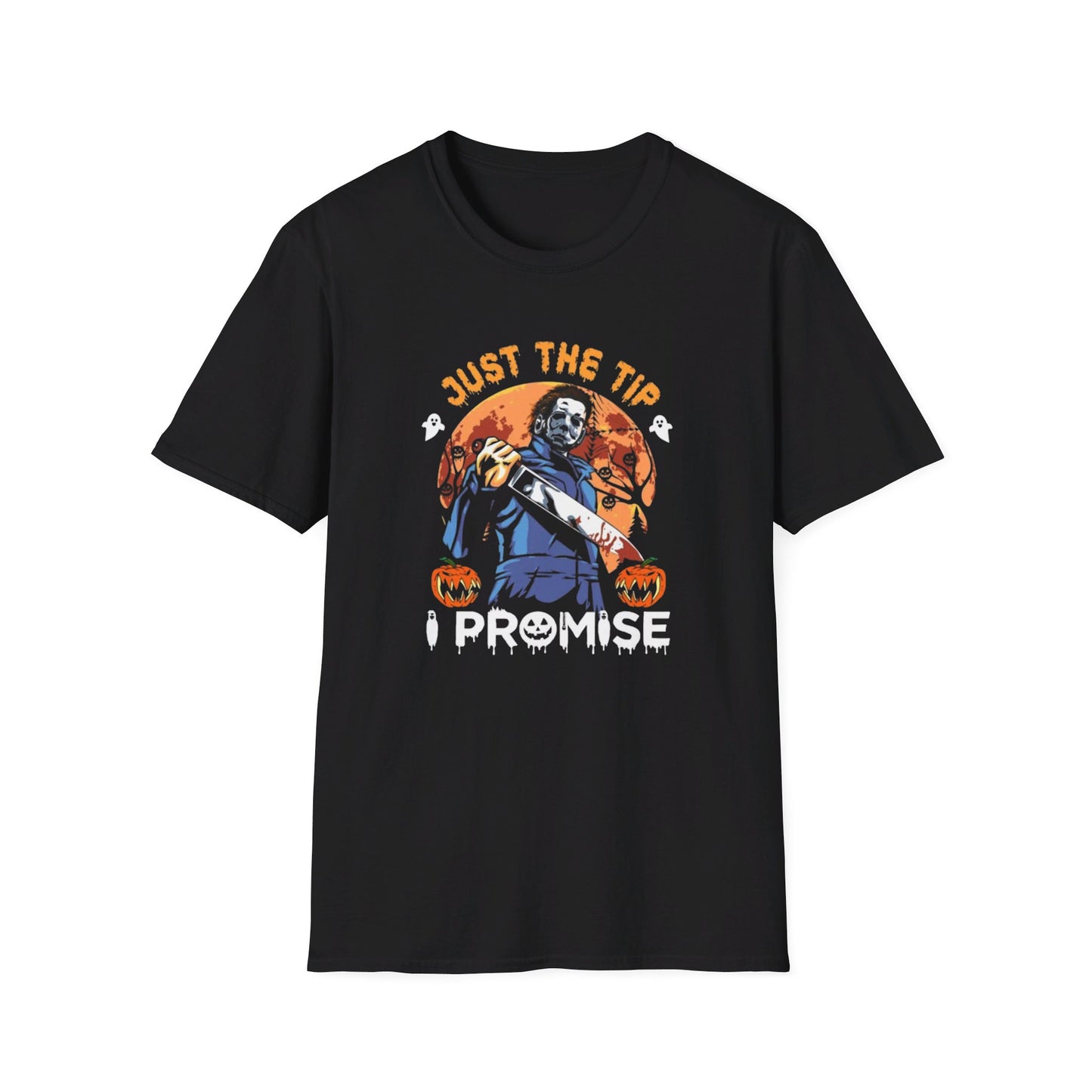 Just The Tip I Promise - Unisex Softstyle T-Shirt