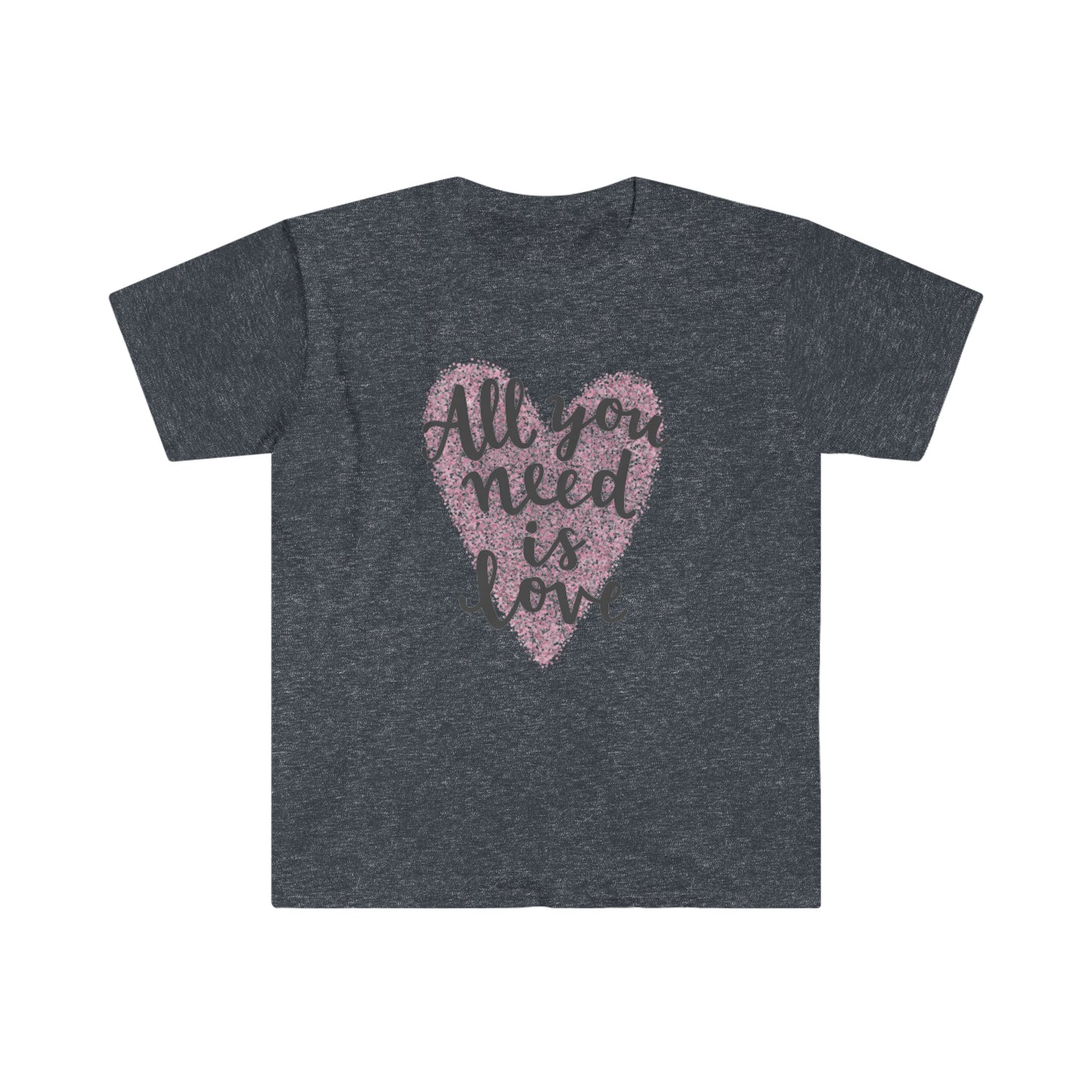 All you need is love - Unisex Softstyle T-Shirt