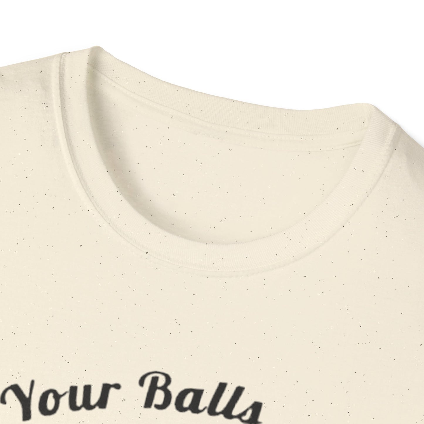 Copy of Grab your Balls Its canning Season - Unisex Softstyle T-Shirt