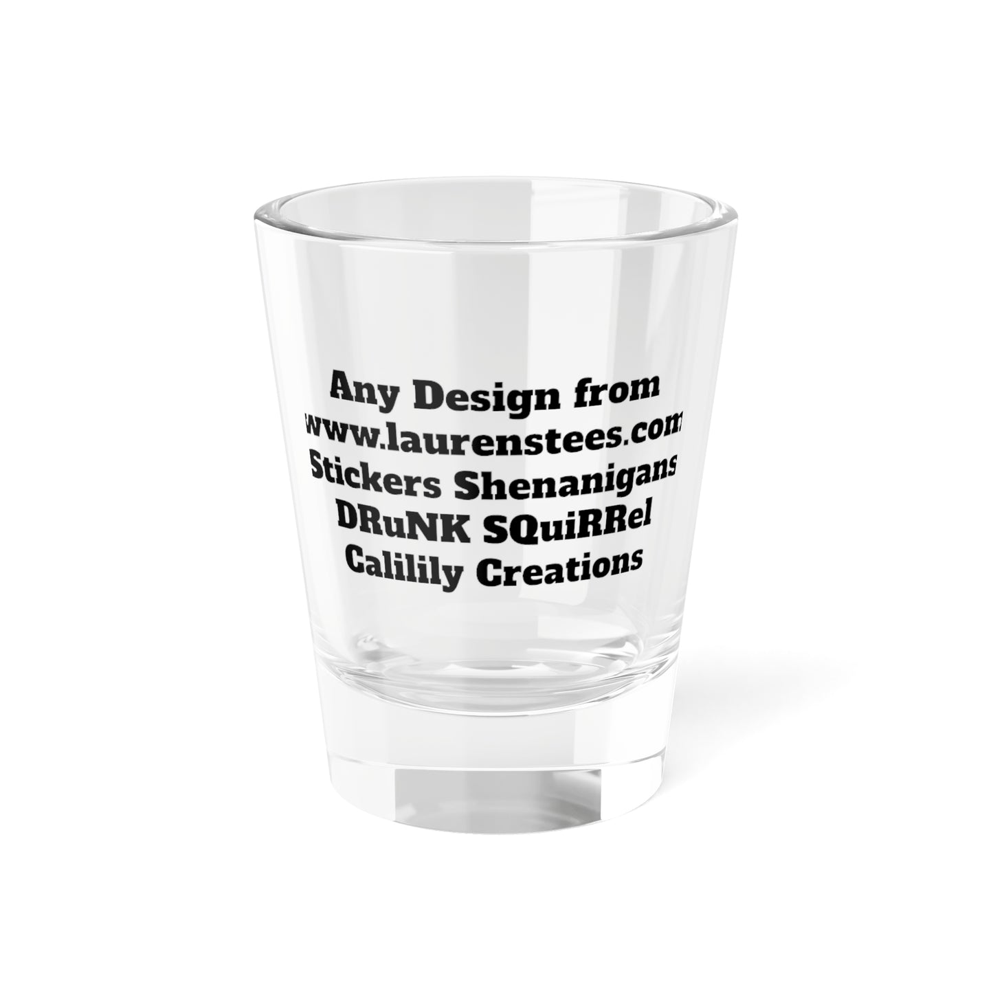 Custom - Shot Glass, 1.5oz