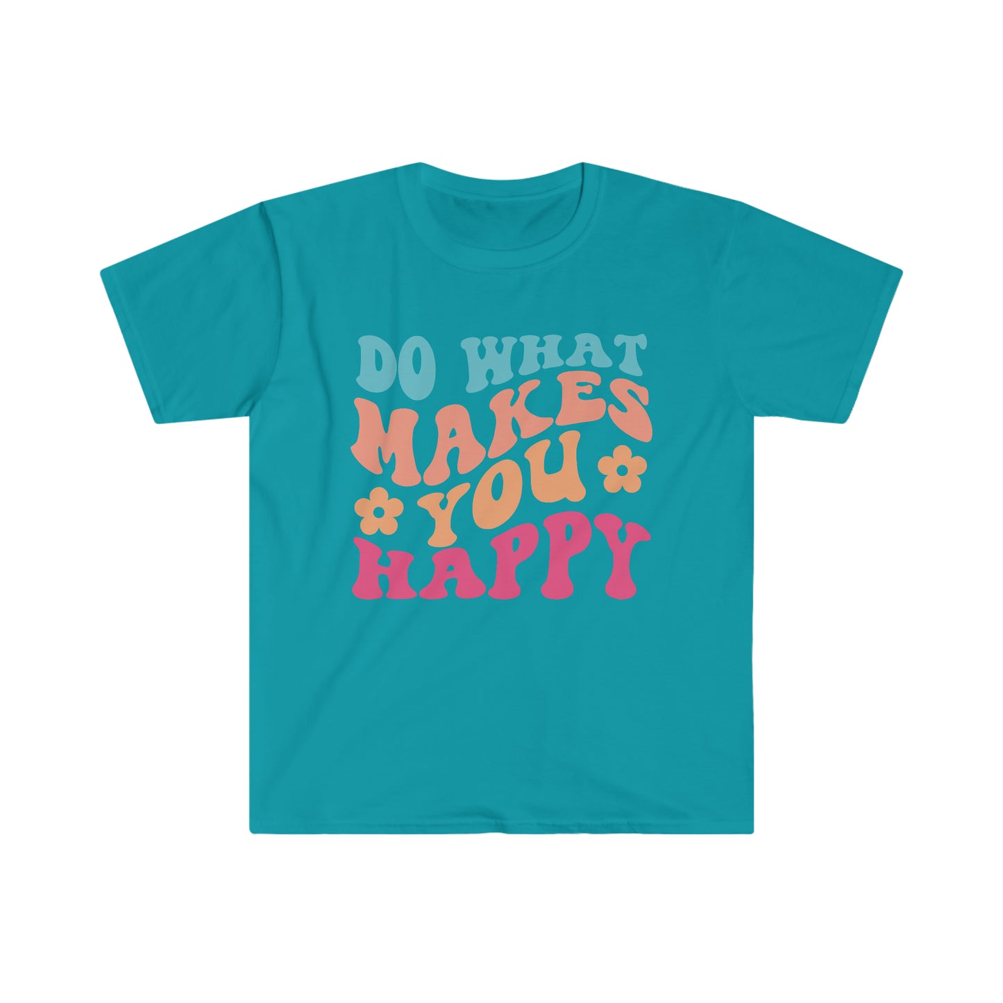 Do what makes you happy - Unisex Softstyle T-Shirt