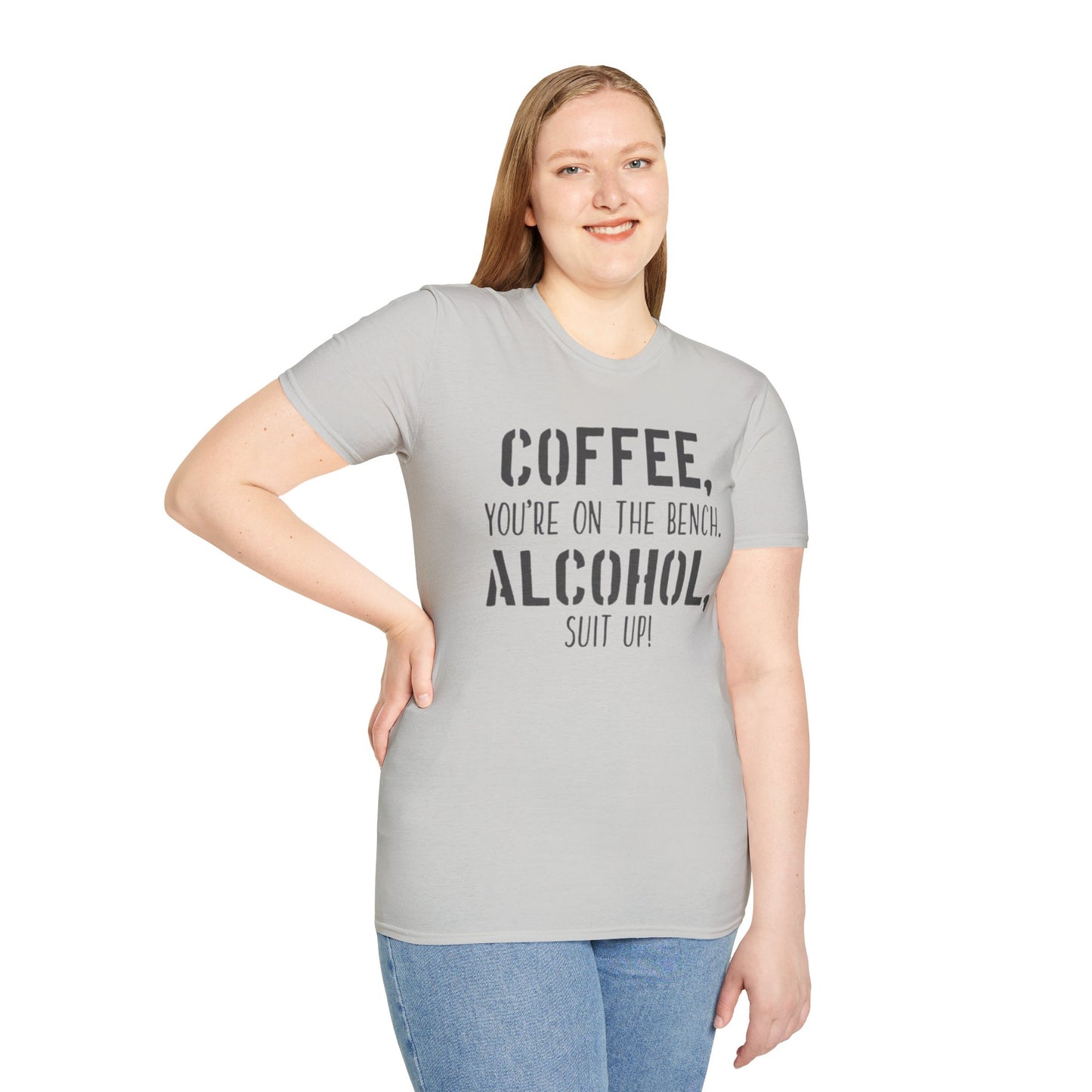 Coffee you are on the bench, alcohol suit up - Unisex Softstyle T-Shirt