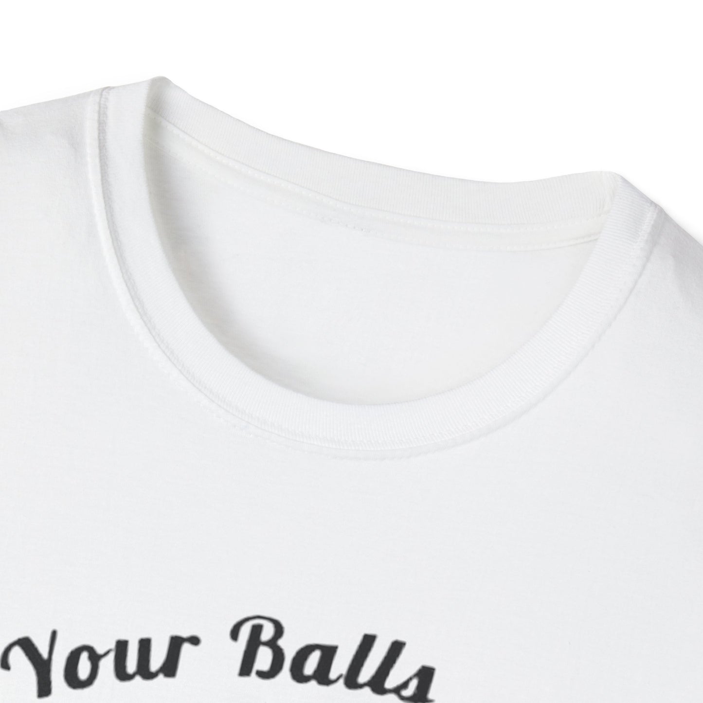 Copy of Grab your Balls Its canning Season - Unisex Softstyle T-Shirt