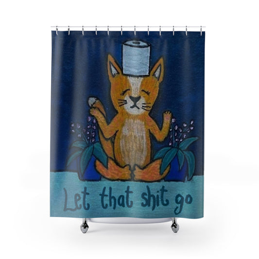 Let that s$&@ go - Shower Curtains