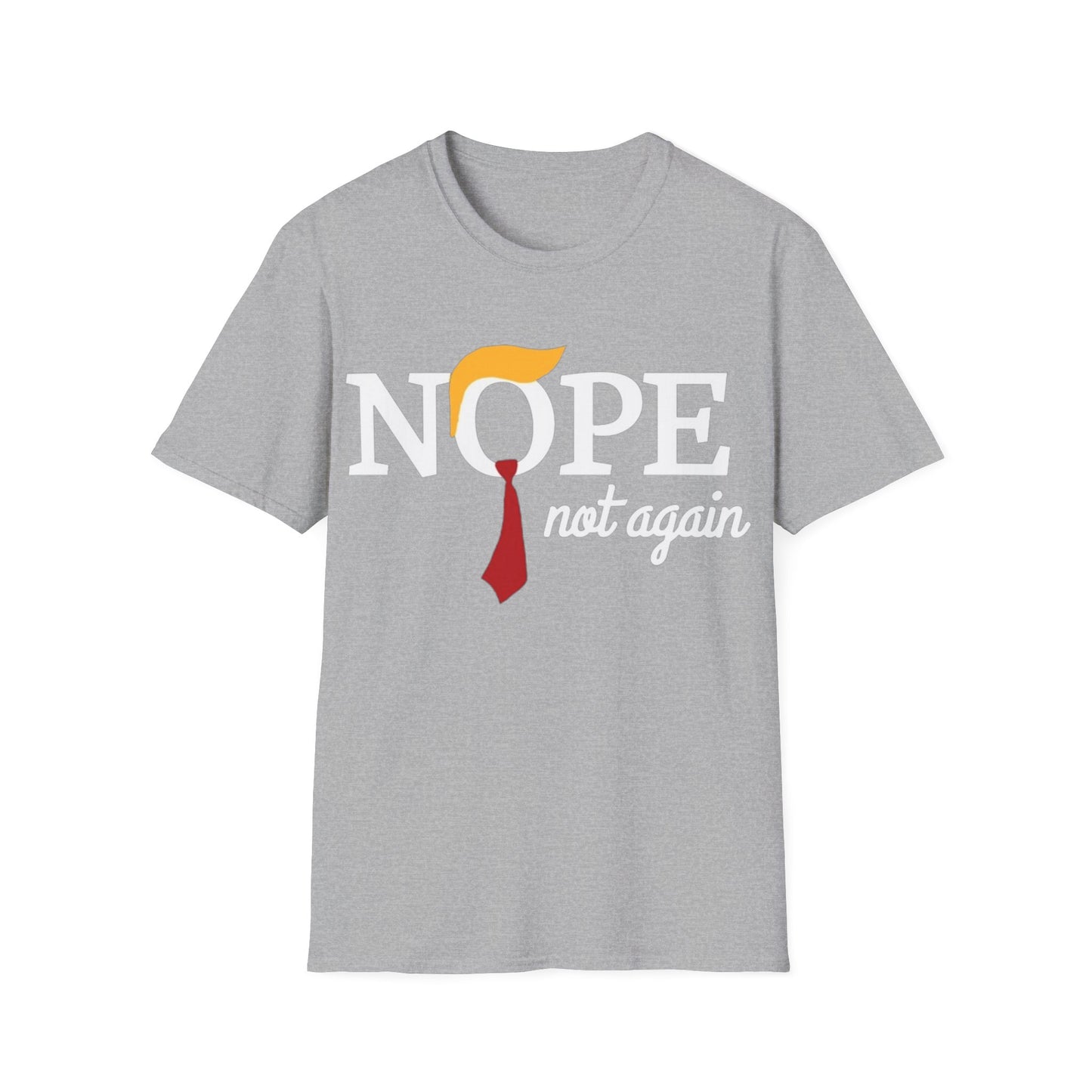 Nope Not Again - Unisex Softstyle T-Shirt