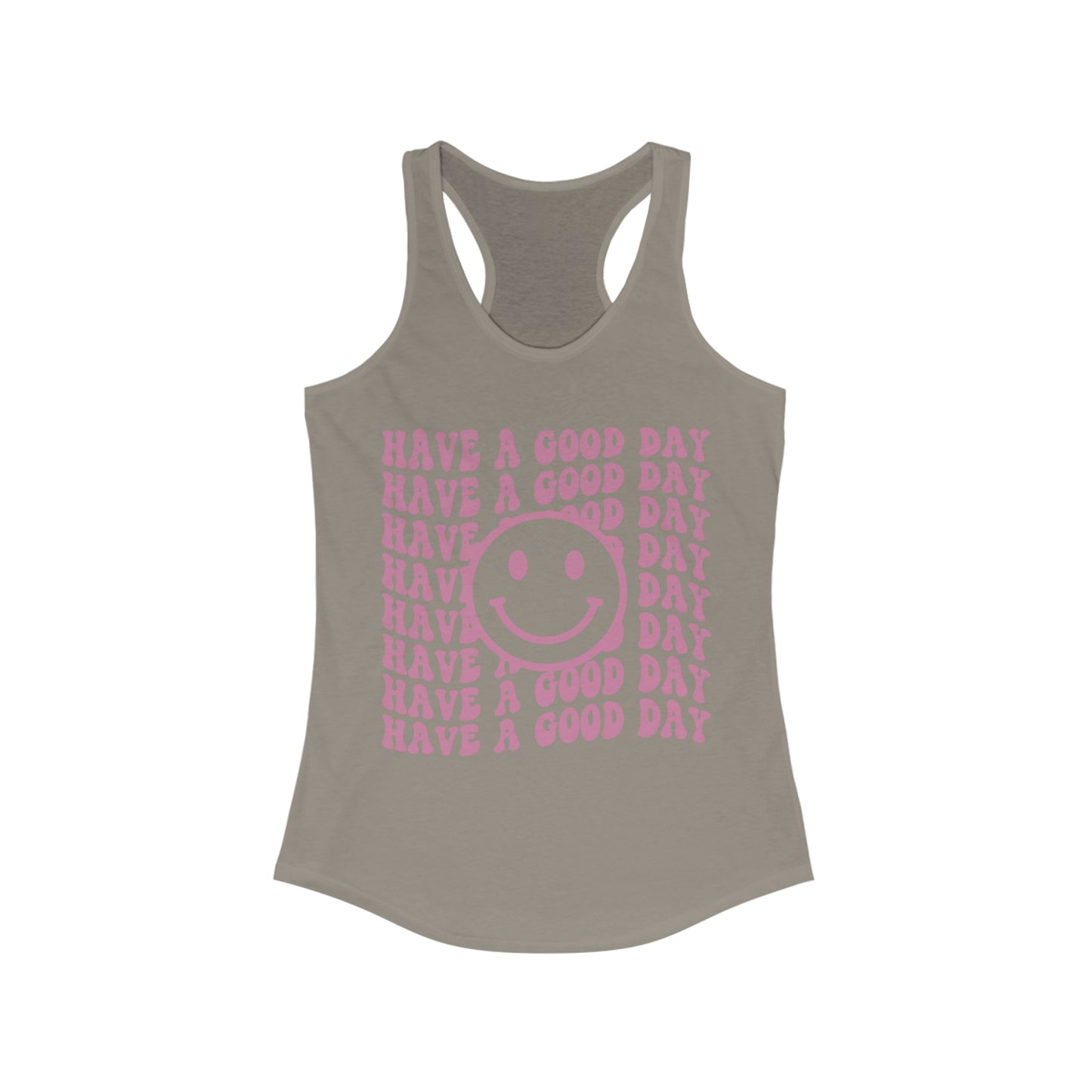Have a Good Day - Women's Ideal Racerback Tank