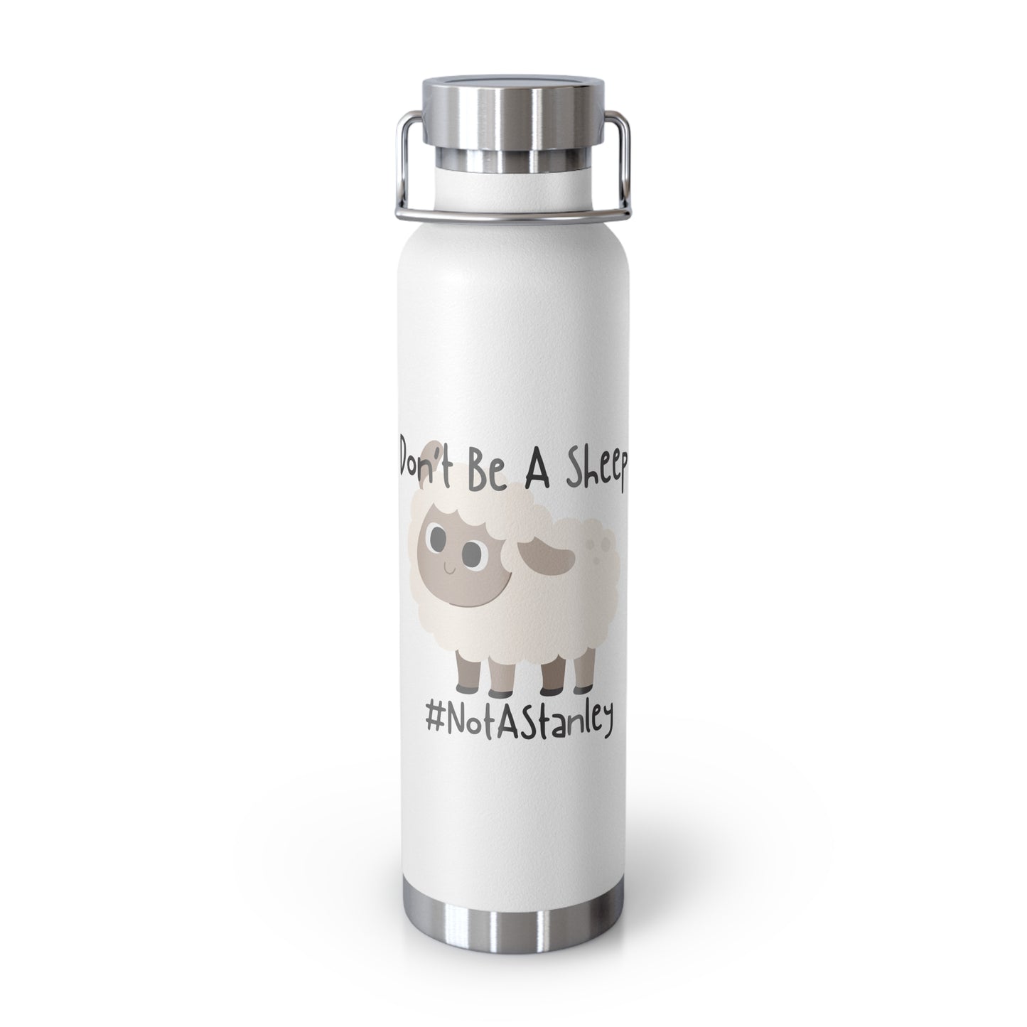 Don’t Be A Sheep #notastanley - Copper Vacuum Insulated Bottle, 22oz