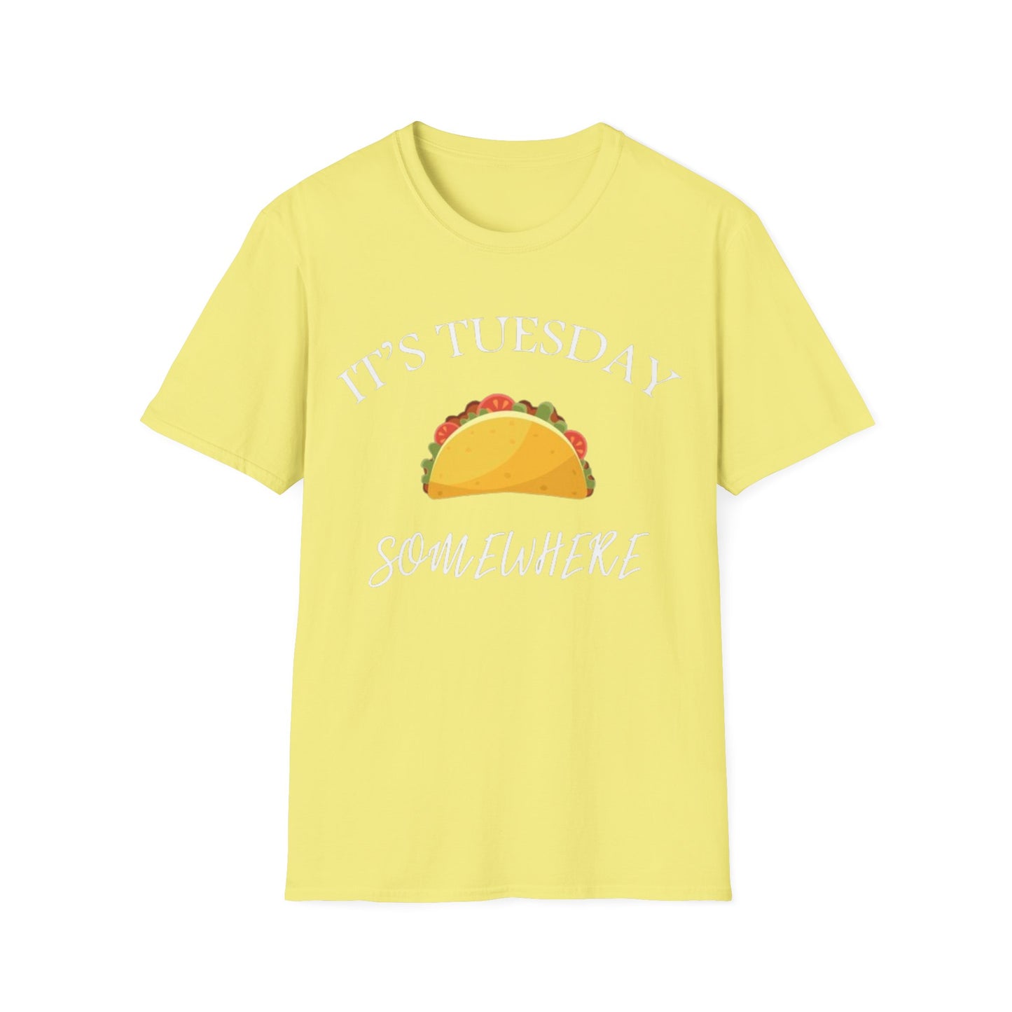 Its Tuesday Somewhere - Unisex Softstyle T-Shirt