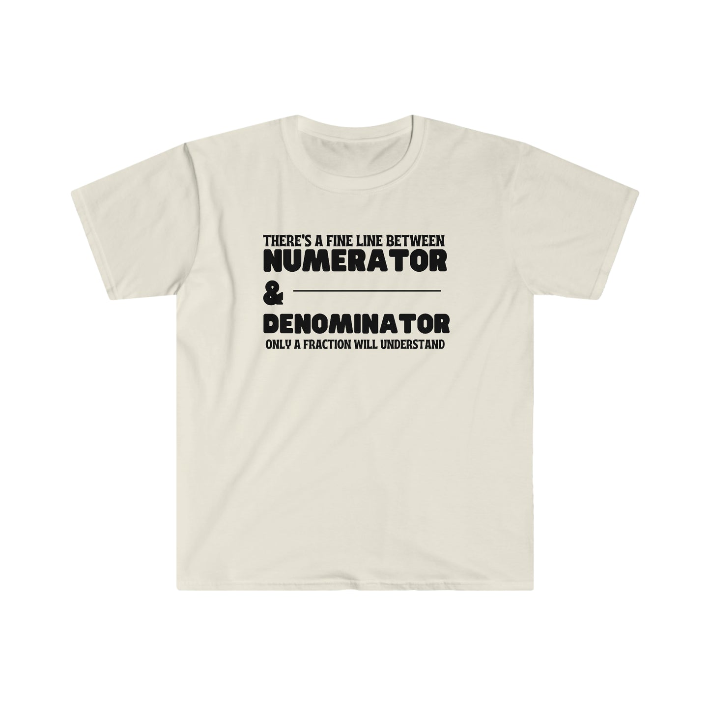 Numerator & Denominator - Unisex Softstyle T-Shirt