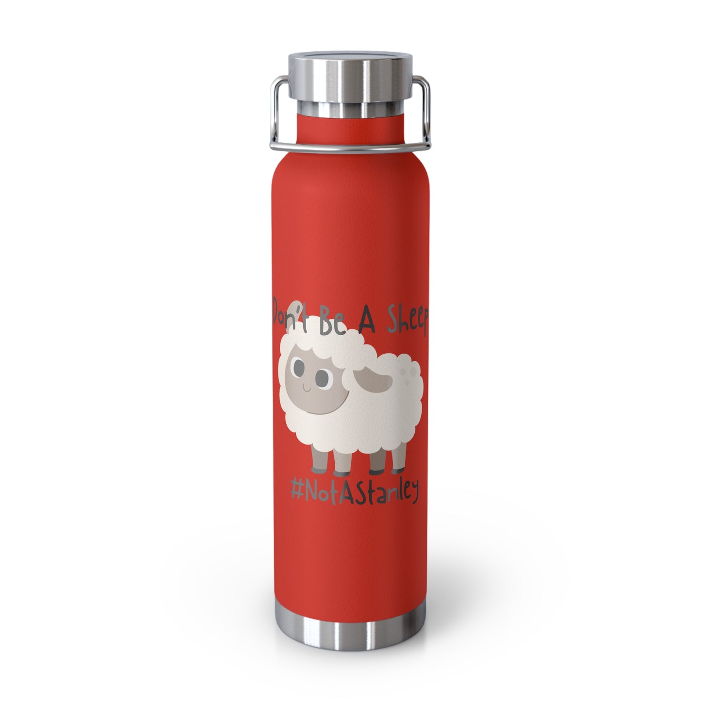 Don’t Be A Sheep #notastanley - Copper Vacuum Insulated Bottle, 22oz