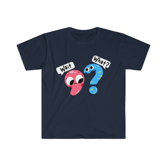 Wait, What? - Unisex Softstyle T-Shirt