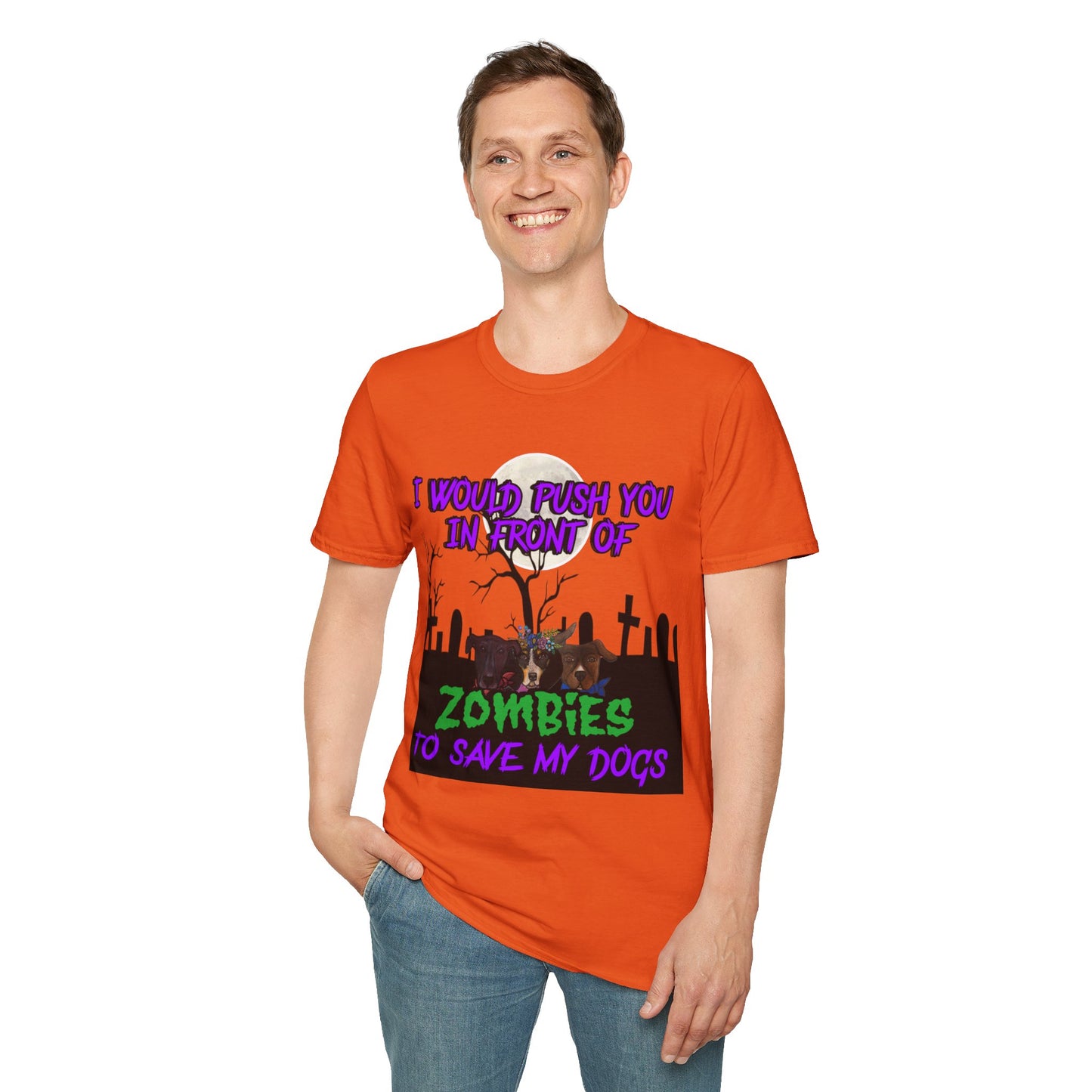 I would push you in front of zombies - Unisex Softstyle T-Shirt