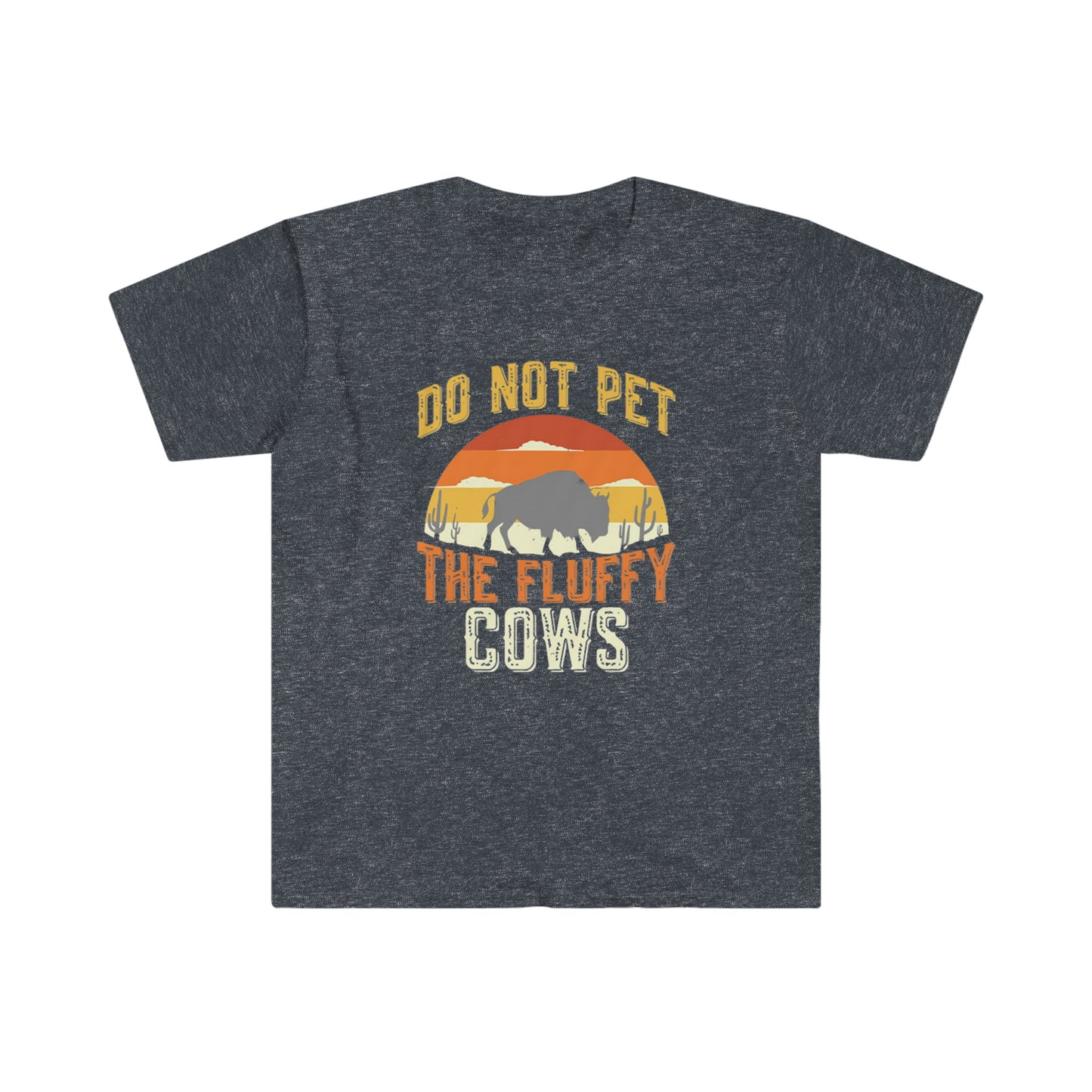 Do not pet the fluffy cows - Unisex Softstyle T-Shirt