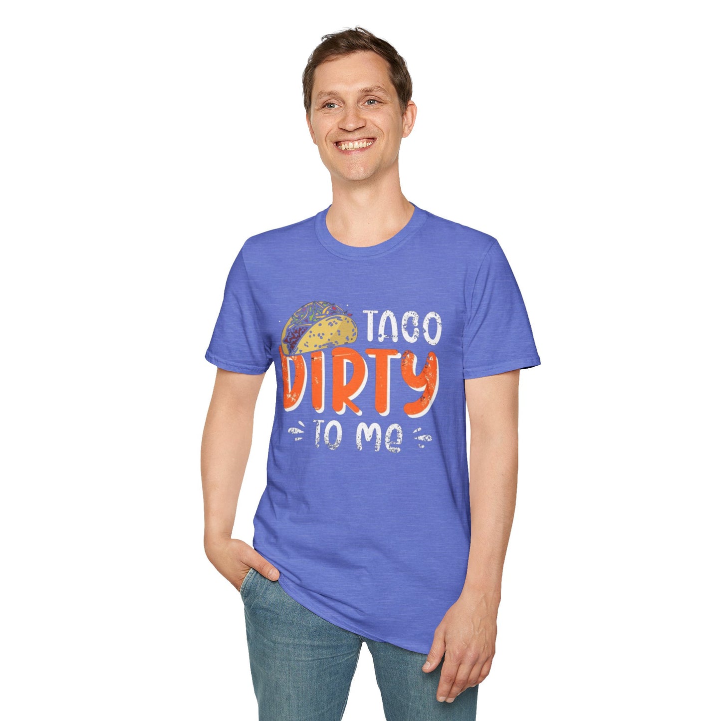 Taco Dirty To Me - Unisex Softstyle T-Shirt