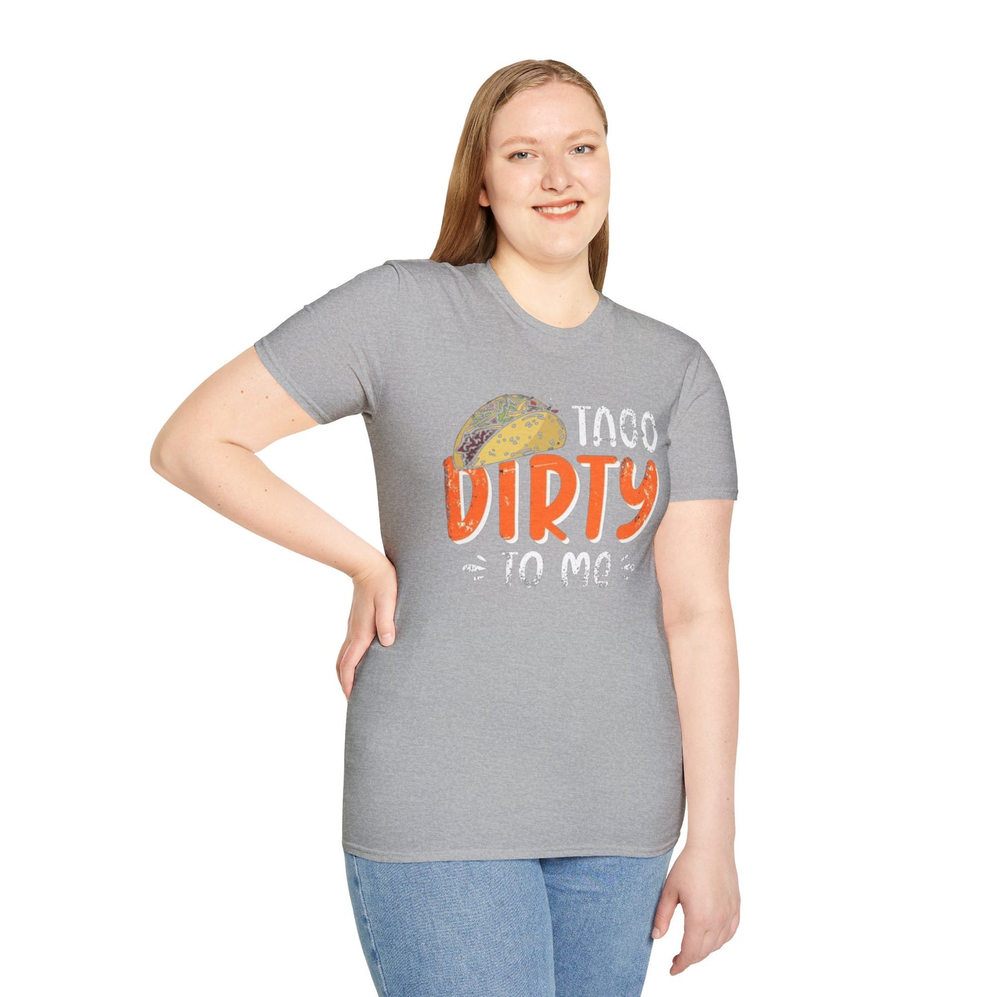 Taco Dirty To Me - Unisex Softstyle T-Shirt