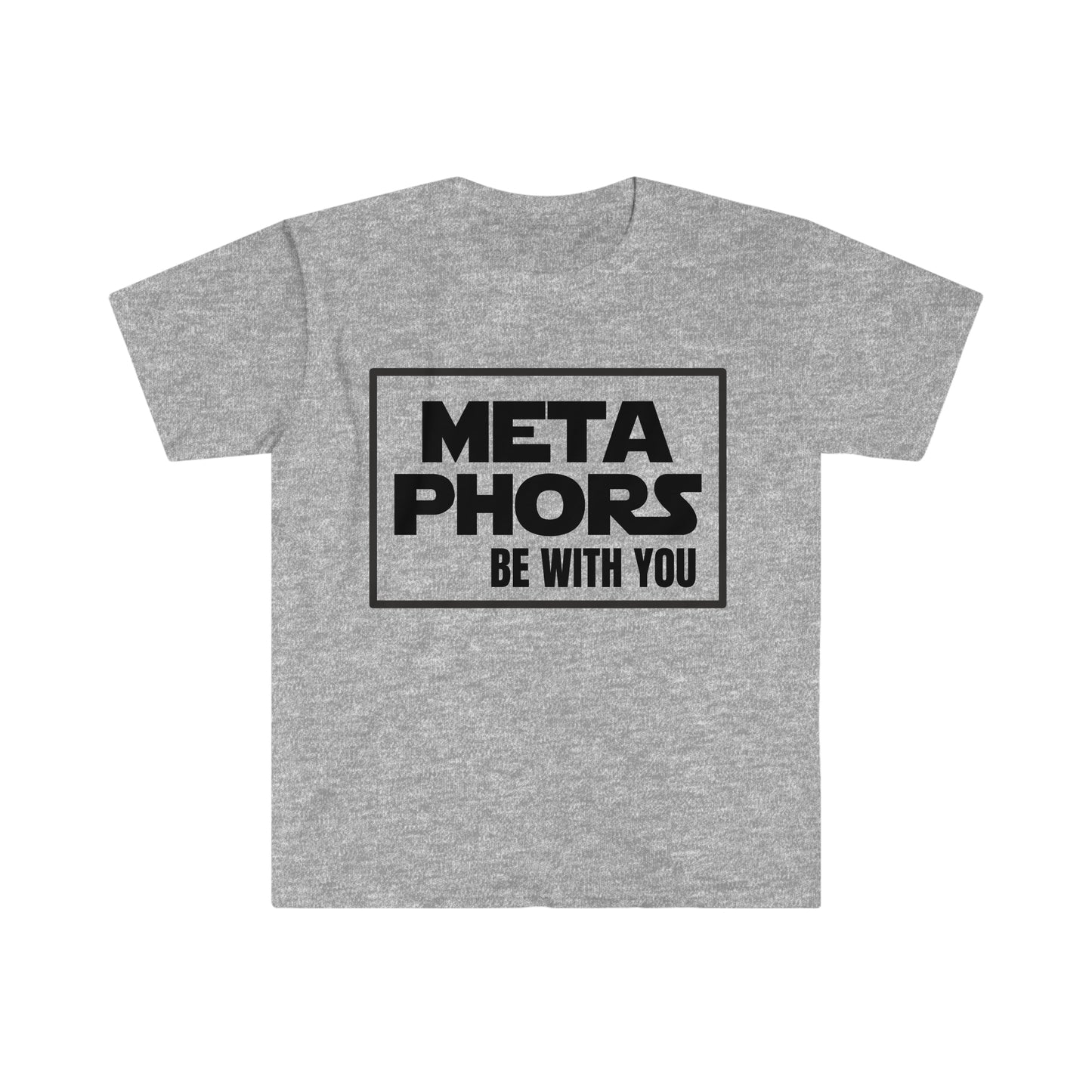 MetaPhors be with you - Unisex Softstyle T-Shirt