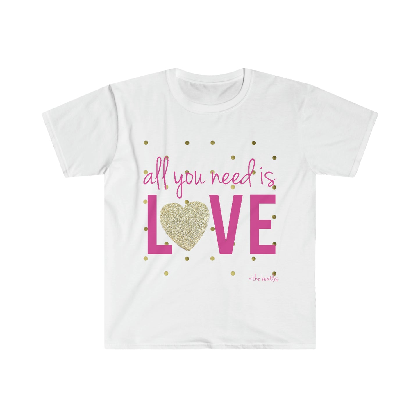 All you need is love - Unisex Softstyle T-Shirt