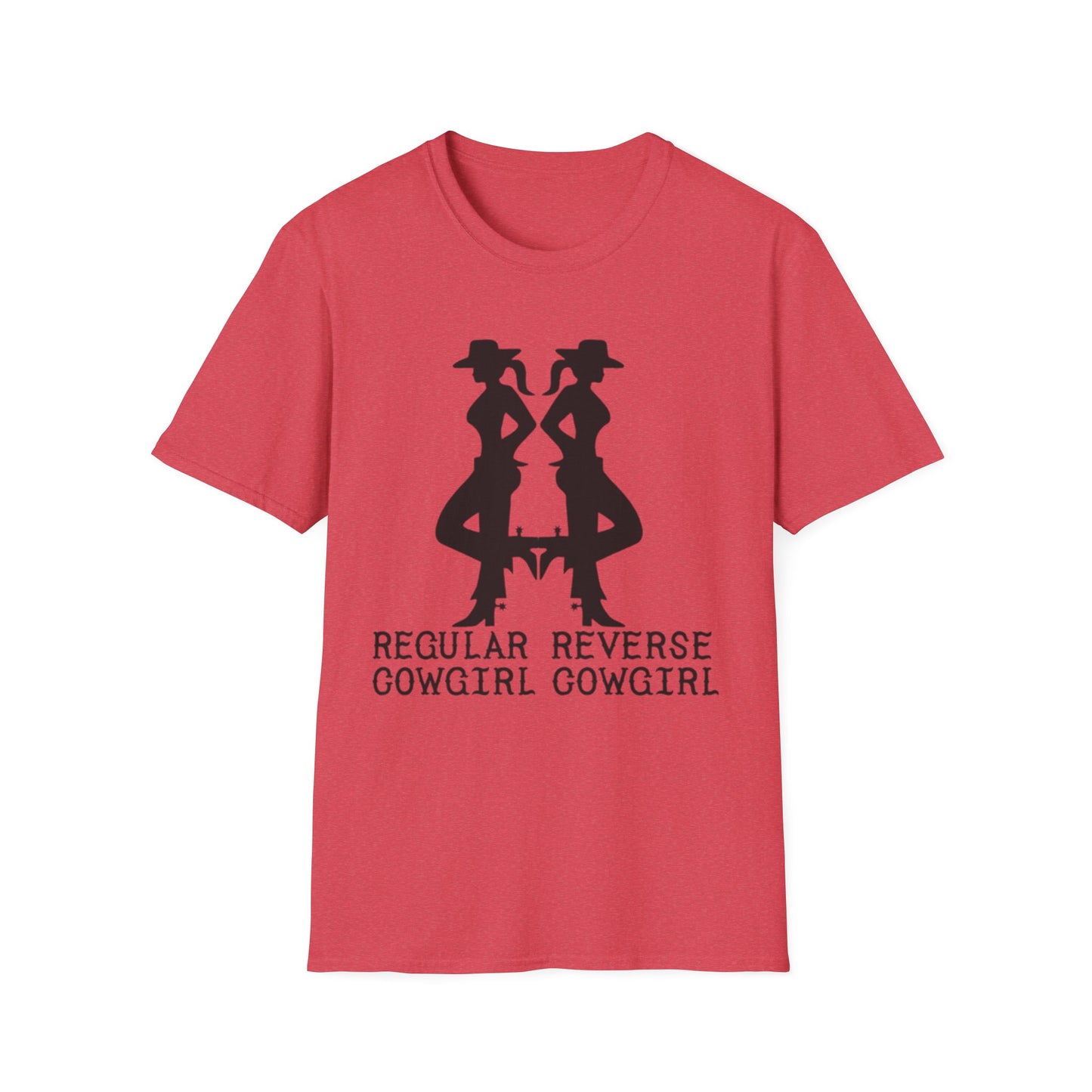 Regular Cowgirl Reverse Cowgirl - Unisex Softstyle T-Shirt