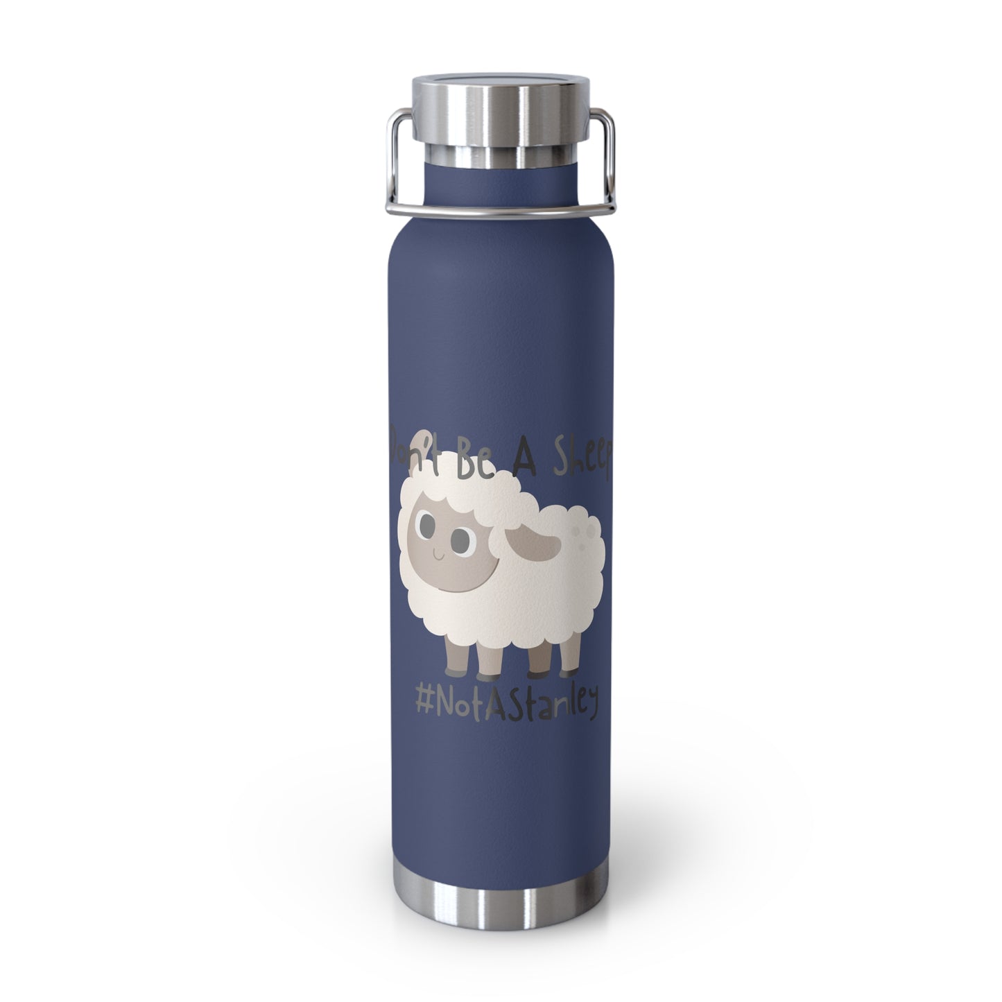 Don’t Be A Sheep #notastanley - Copper Vacuum Insulated Bottle, 22oz