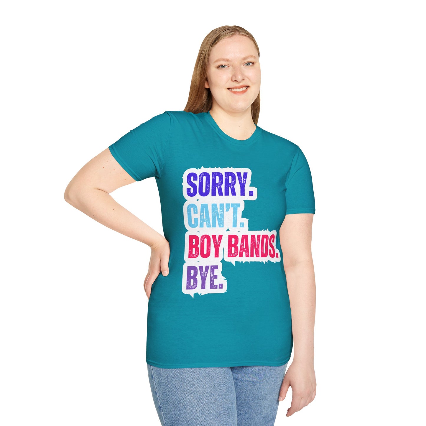 Sorry Can't. Boy Bands. Bye. - Unisex Softstyle T-Shirt