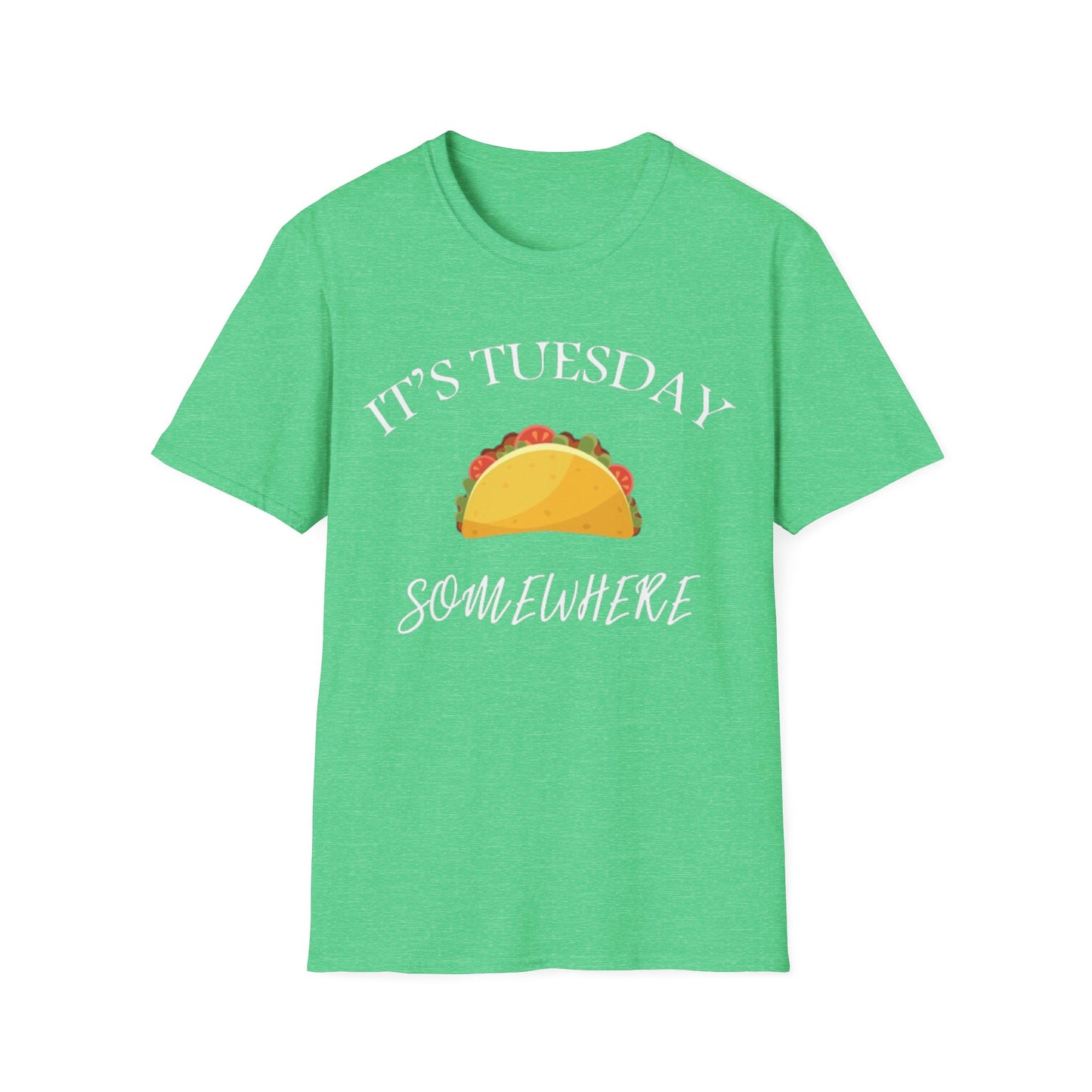 Its Tuesday Somewhere - Unisex Softstyle T-Shirt