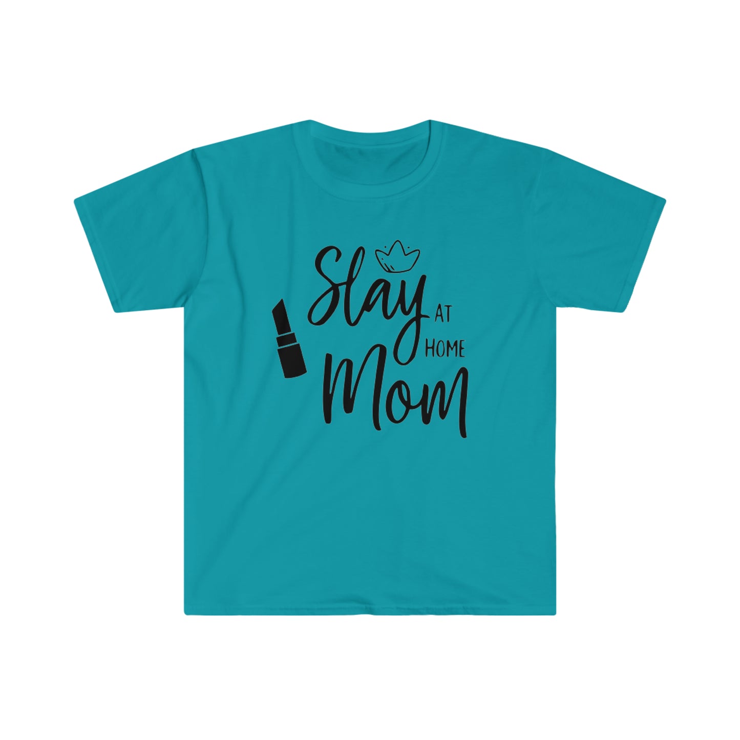 Slay at Home Mom - Unisex Softstyle T-Shirt