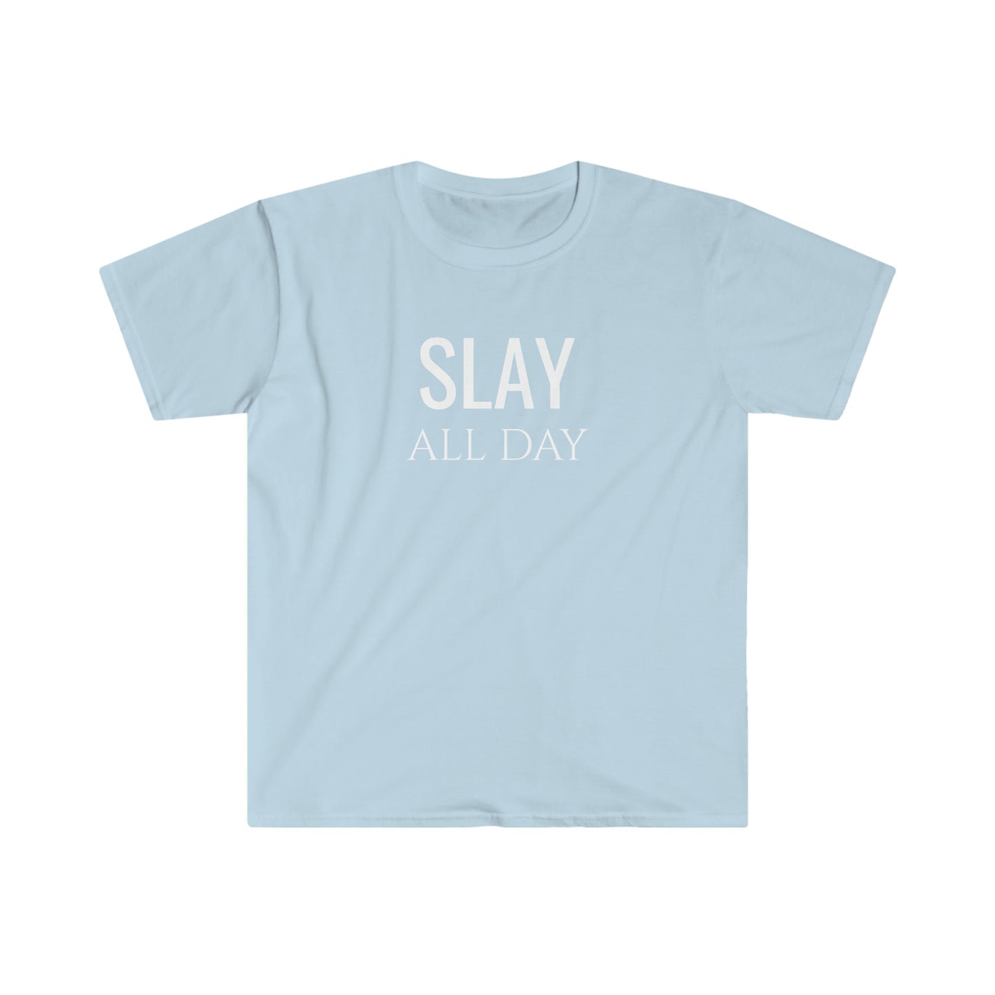 Slay All Day - Unisex Softstyle T-Shirt