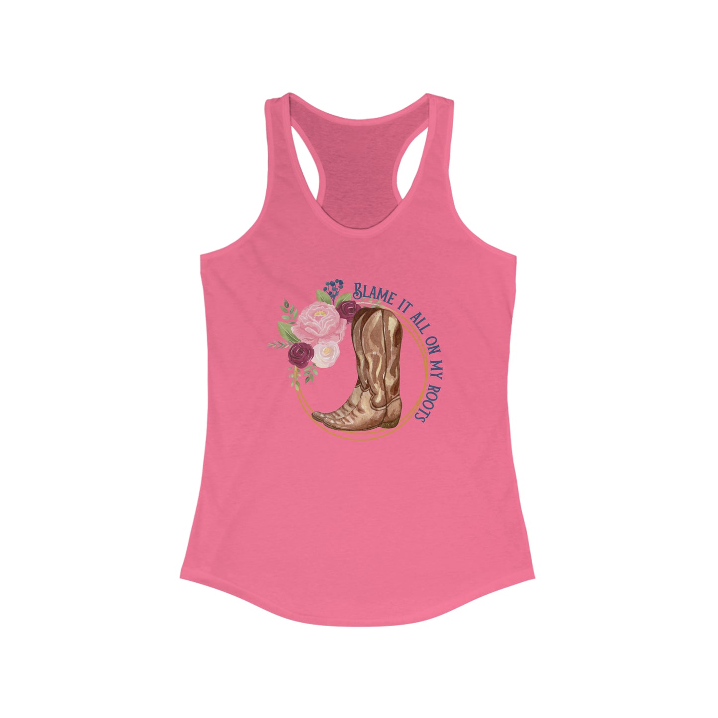 Blame it all on my roots - Women's Ideal Racerback Tank