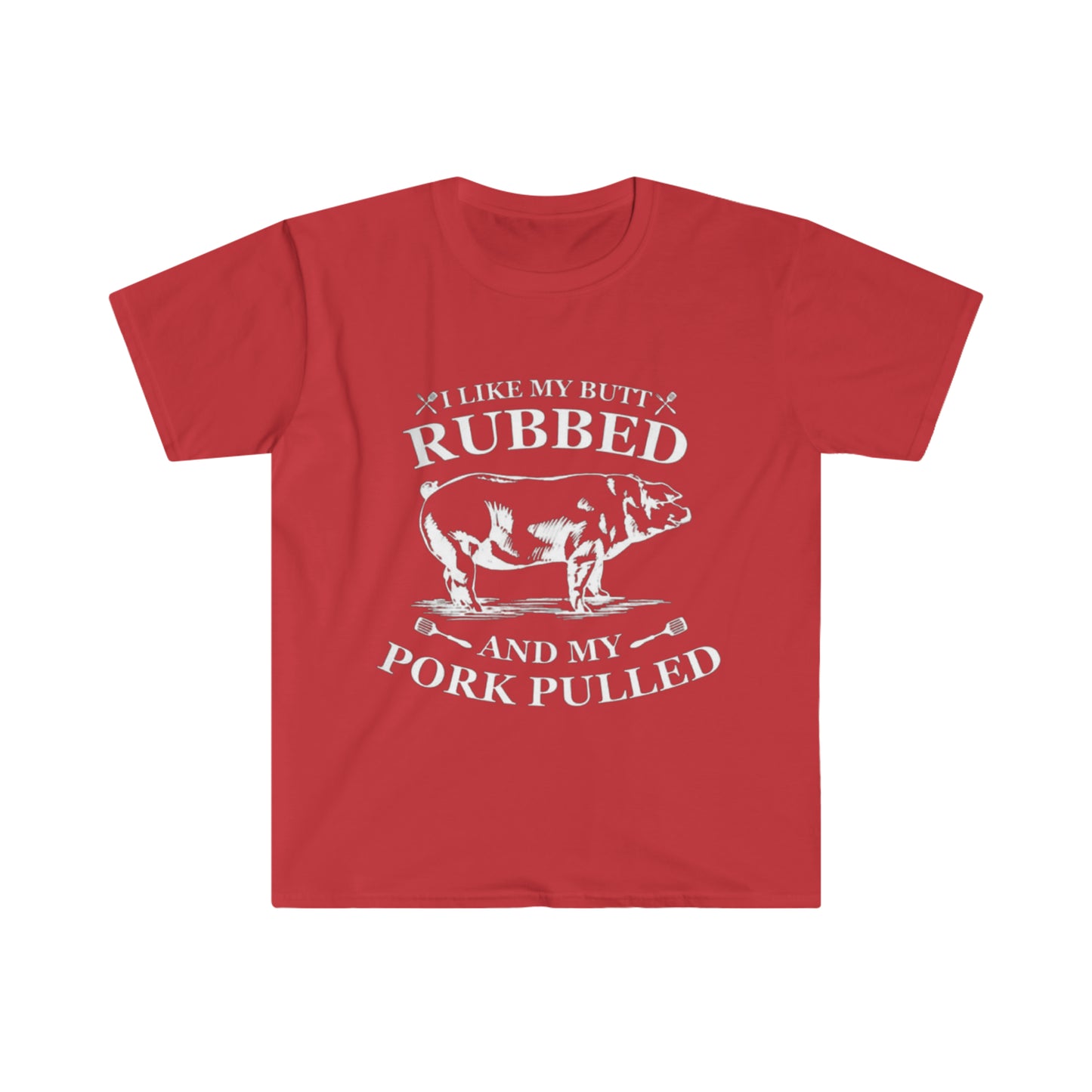 Butt Rubbed - Unisex Softstyle T-Shirt