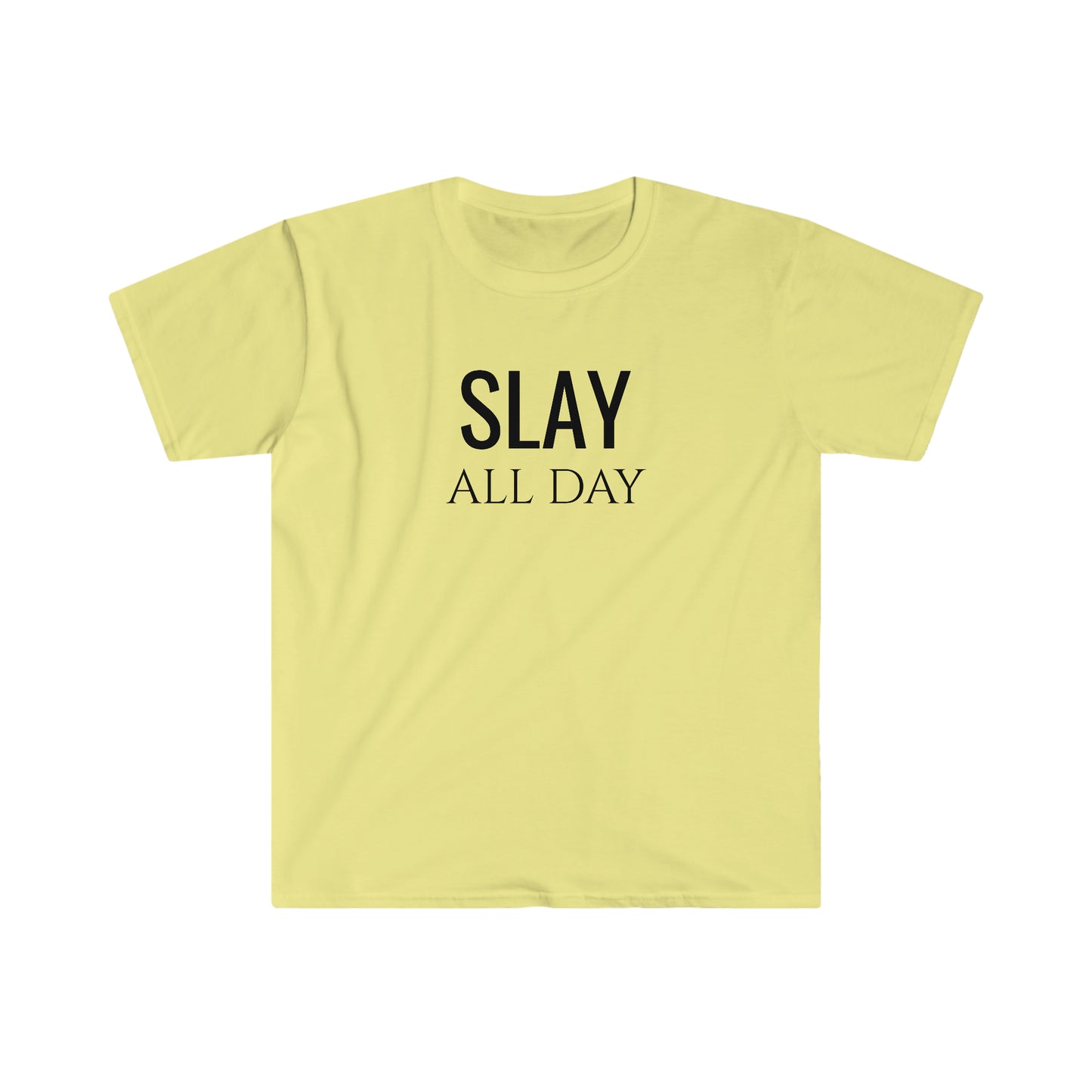 Slay All Day - Unisex Softstyle T-Shirt