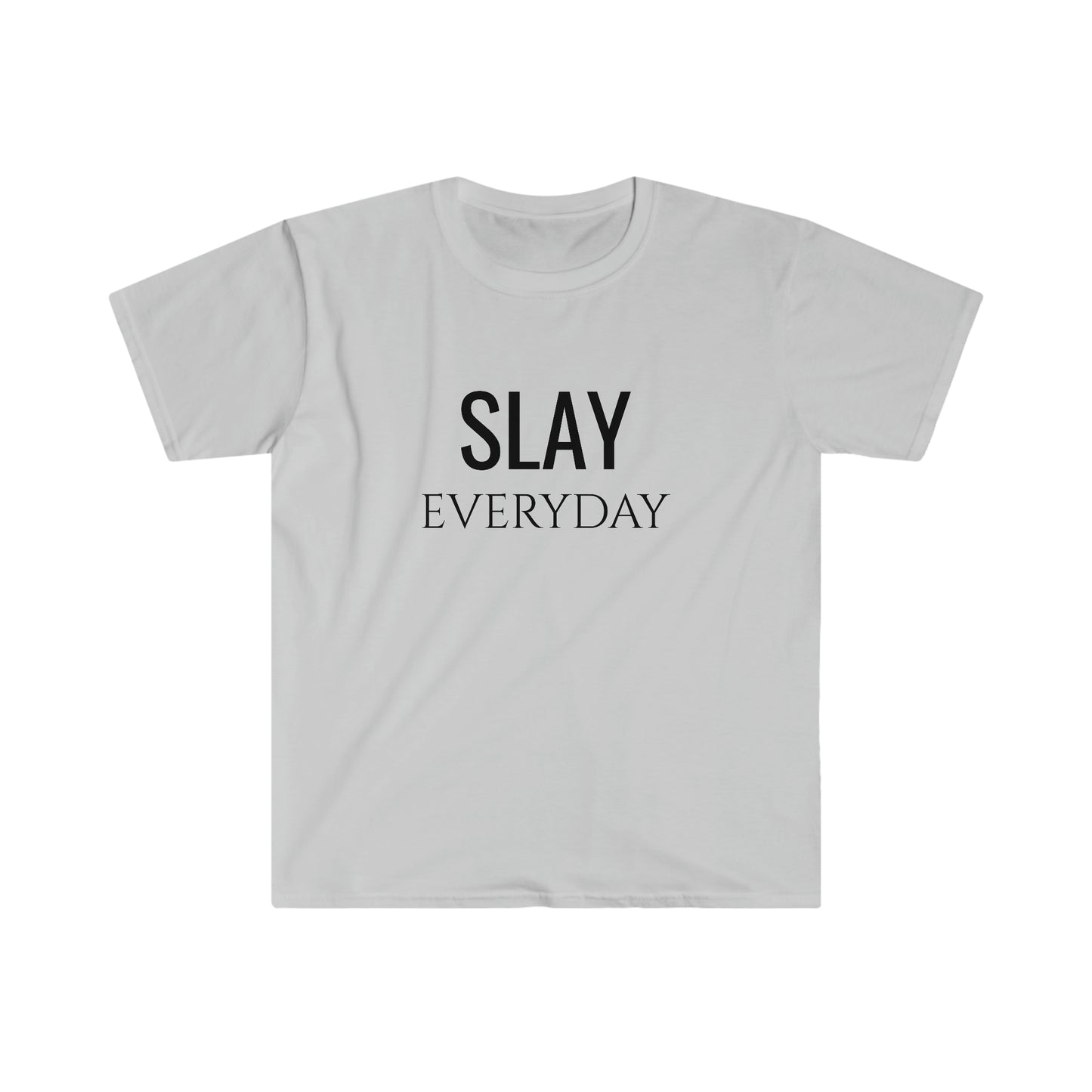 Slay Everyday - Unisex Softstyle T-Shirt