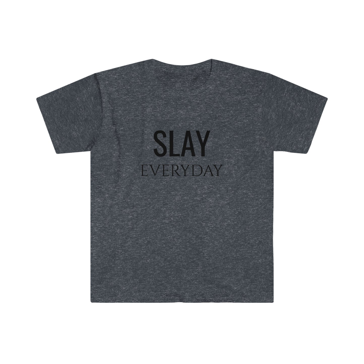 Slay Everyday - Unisex Softstyle T-Shirt