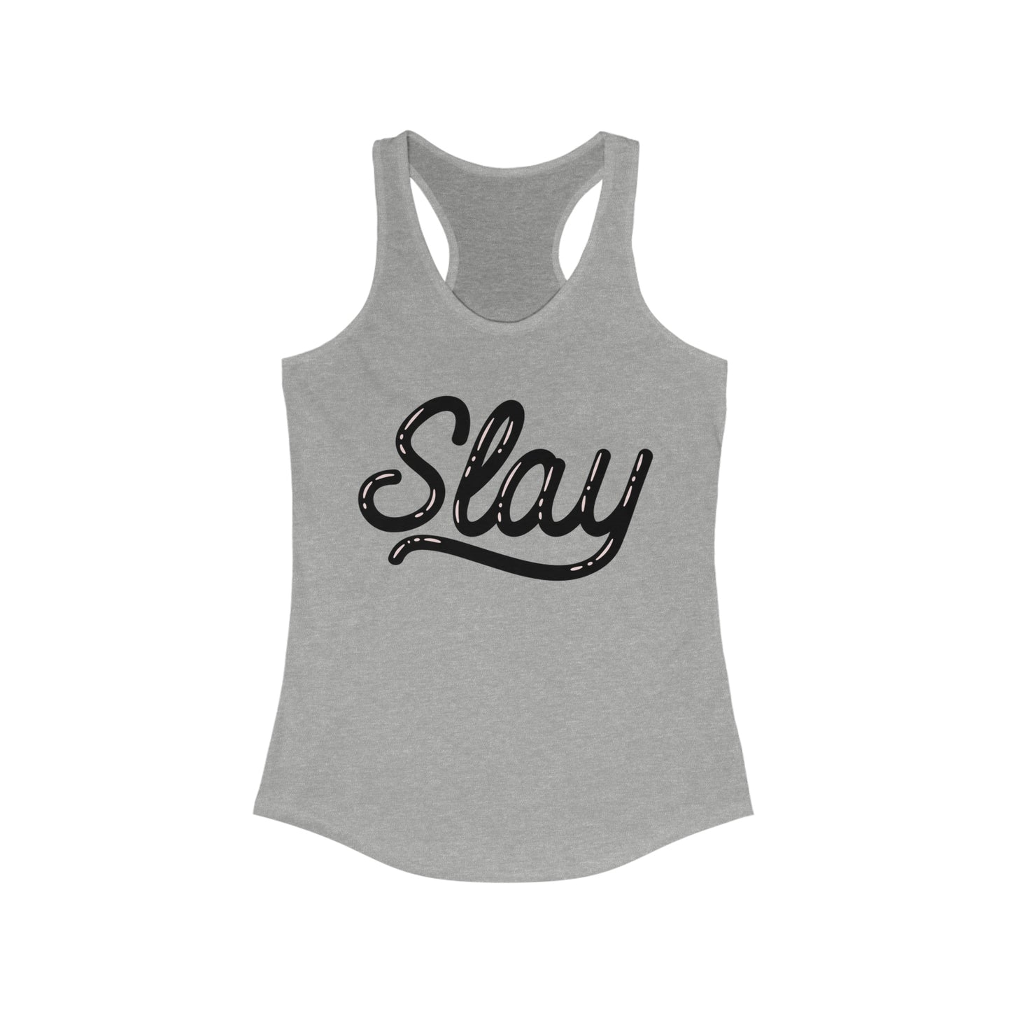 Slay - Women's Ideal Racerback Tank