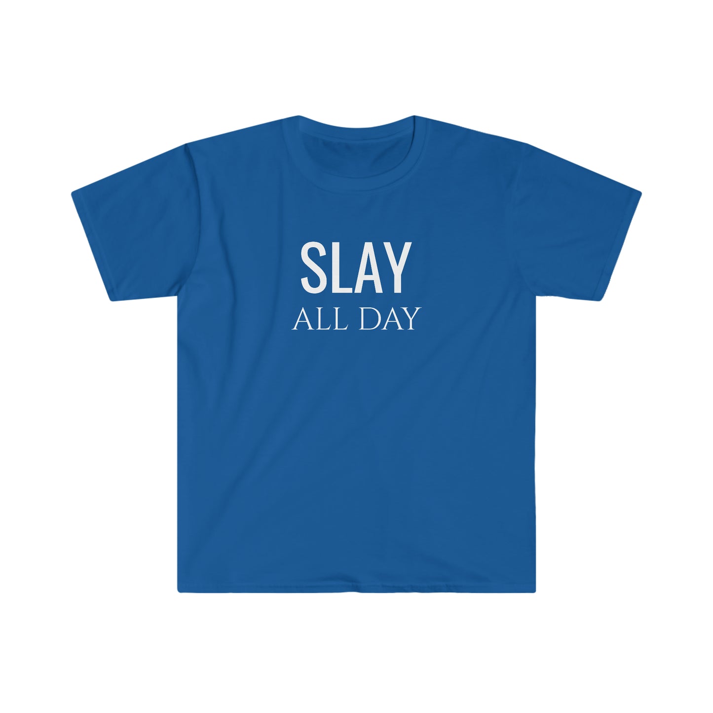 Slay All Day - Unisex Softstyle T-Shirt